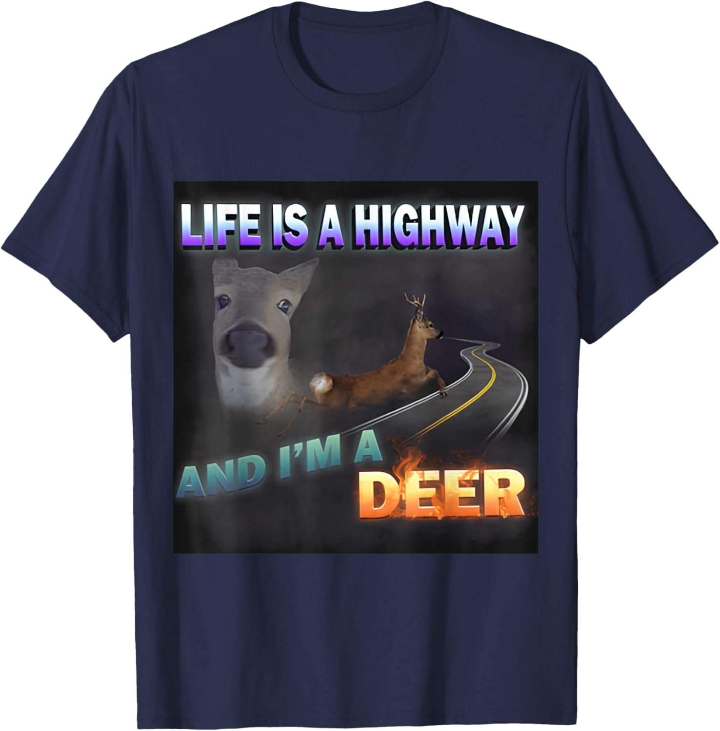 Funny Life Is A Highway Meme Deer T-Shirt for Animal Lovers - 3
