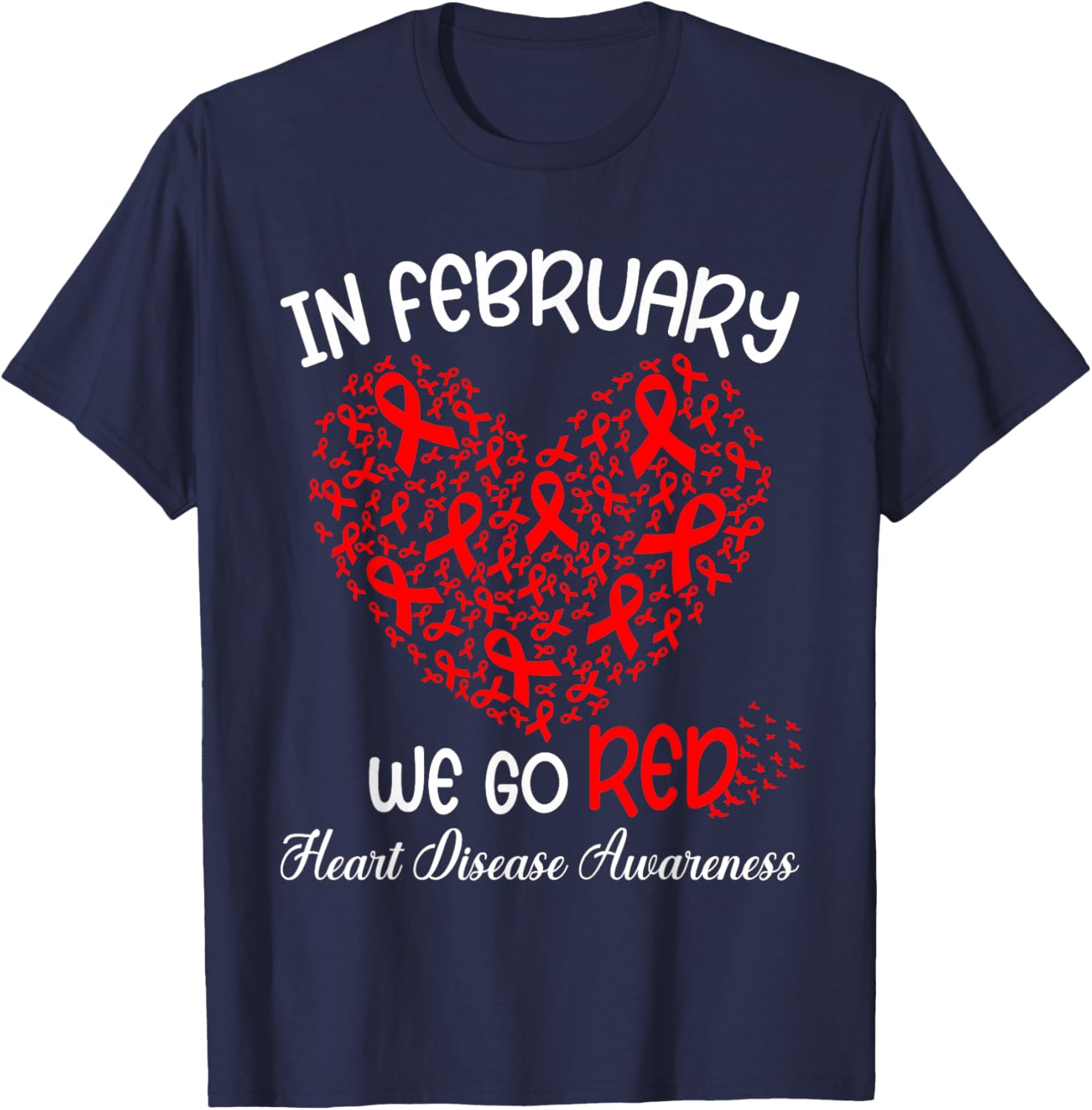 Go Red T-Shirt for American Heart Month in February - Support Heart Health - 8