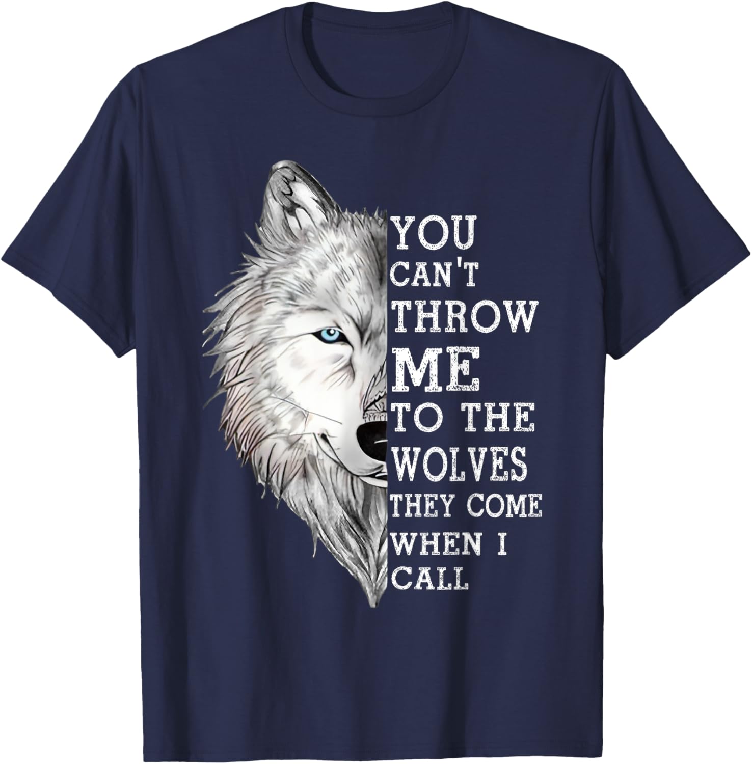 You Can't Throw Me To The Wolves T-Shirt - Bold and Fun Graphic Tee - 13