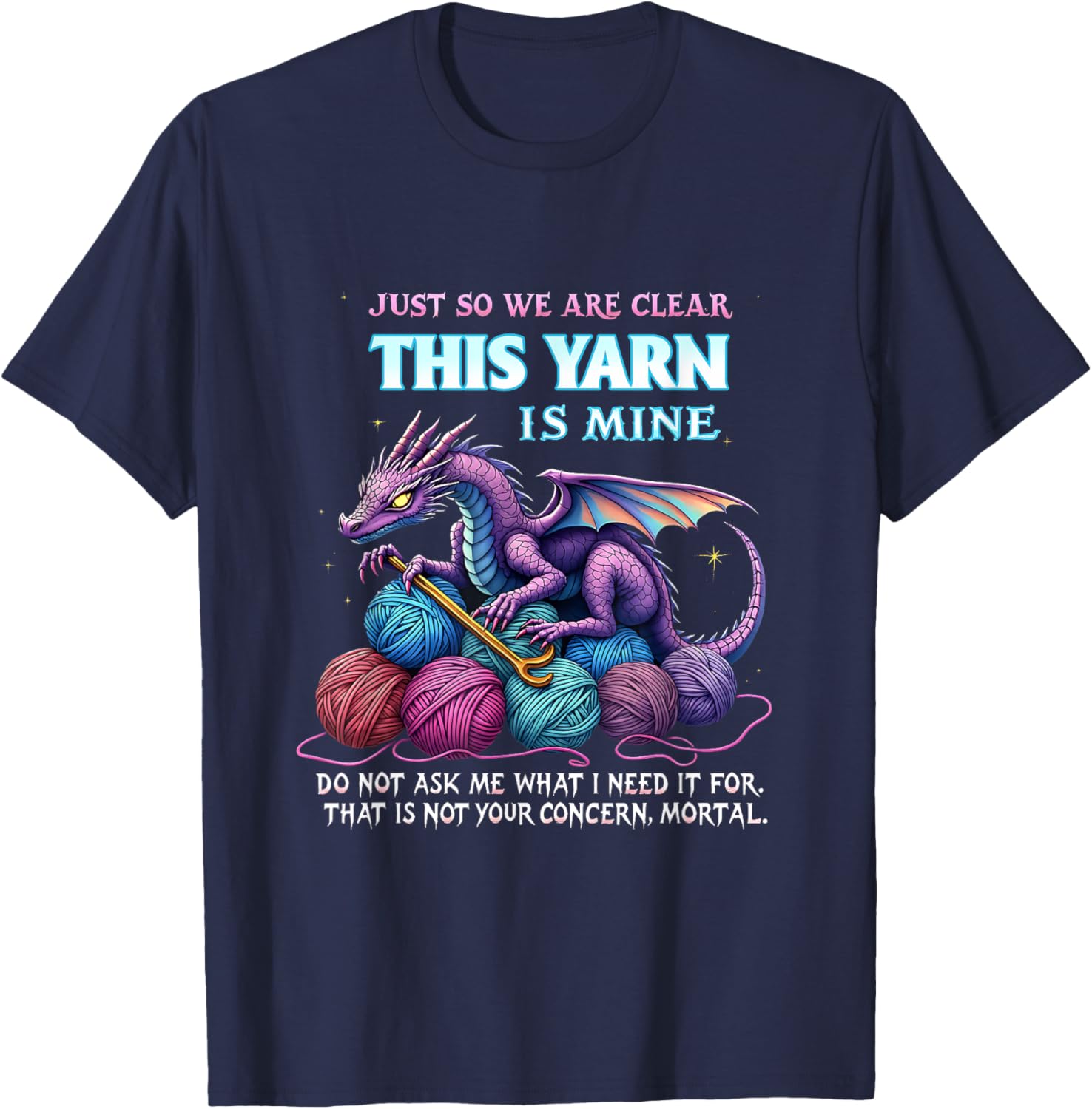 Funny Dragon Yarn Hoarder T-Shirt for Crochet and Knitting Lovers - 7