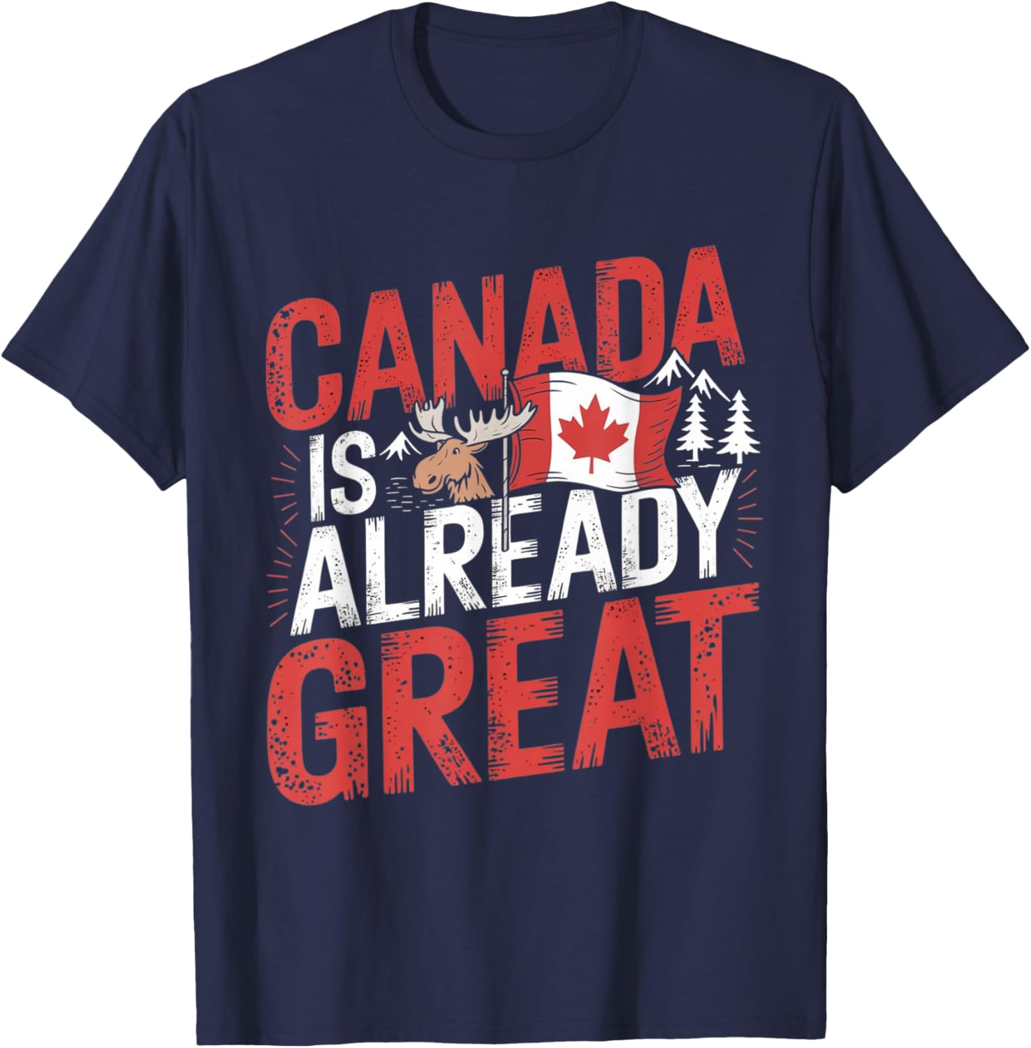 Canada Is Already Great Independence Day T-Shirt for Proud Canadians - 4