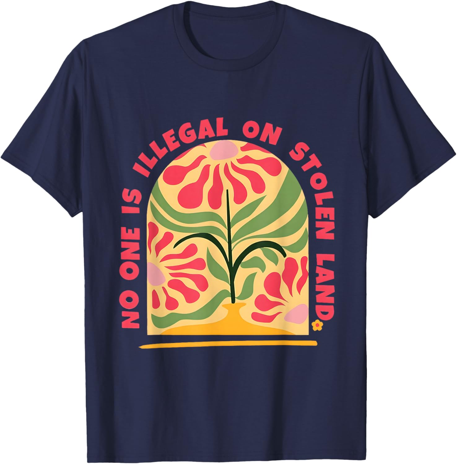 Empower Human Rights with No One Is Illegal T-Shirt on Stolen Land - 1