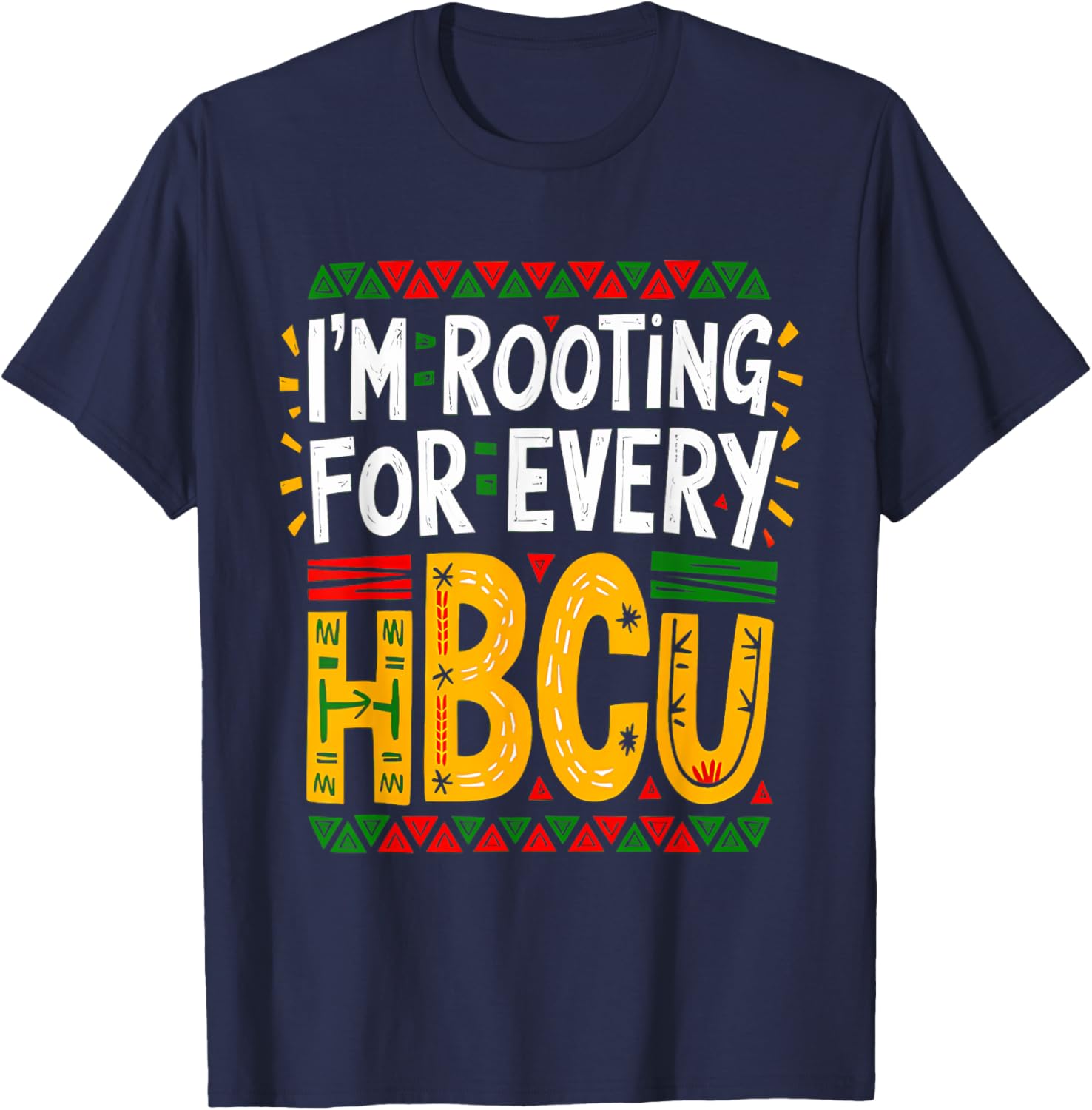 HBCU Black History Month I'm Rooting For Every HBCU Women T-Shirt - 1