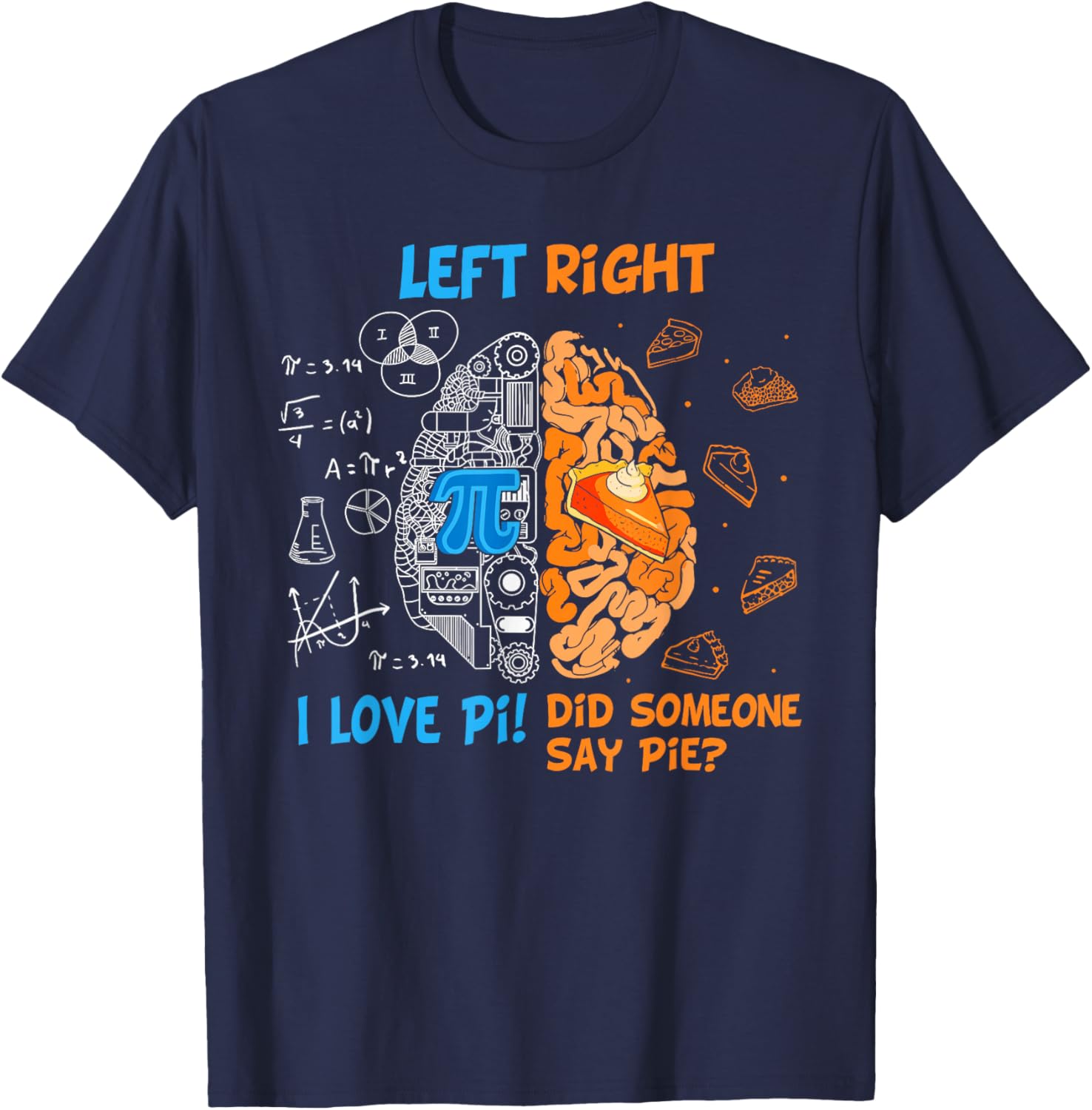 Funny Pi Day Left vs Right Brain Pie T-Shirt for Math Lovers - 11