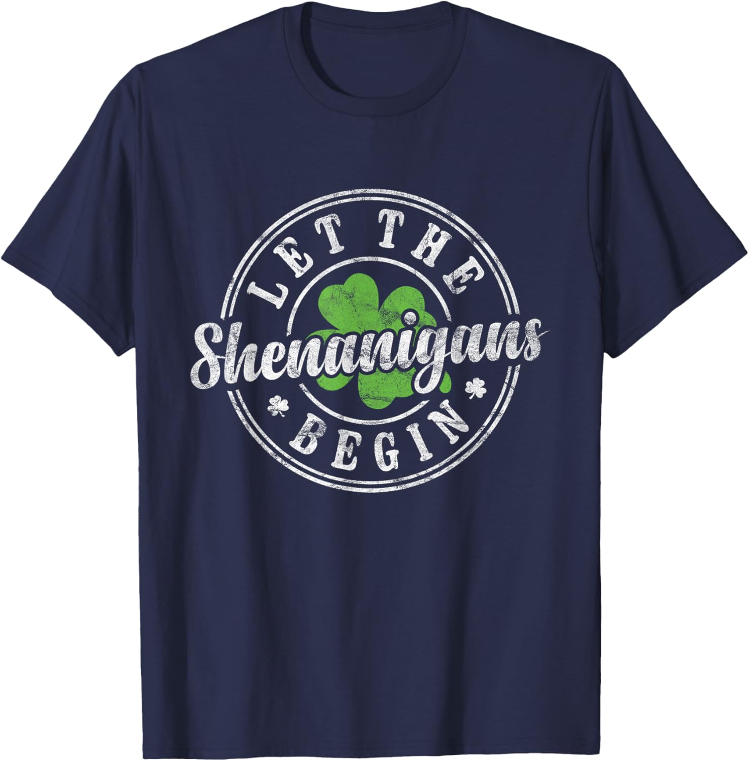 Let The Shenanigans Begin St Patricks Day T-Shirt for Men and Women - 19