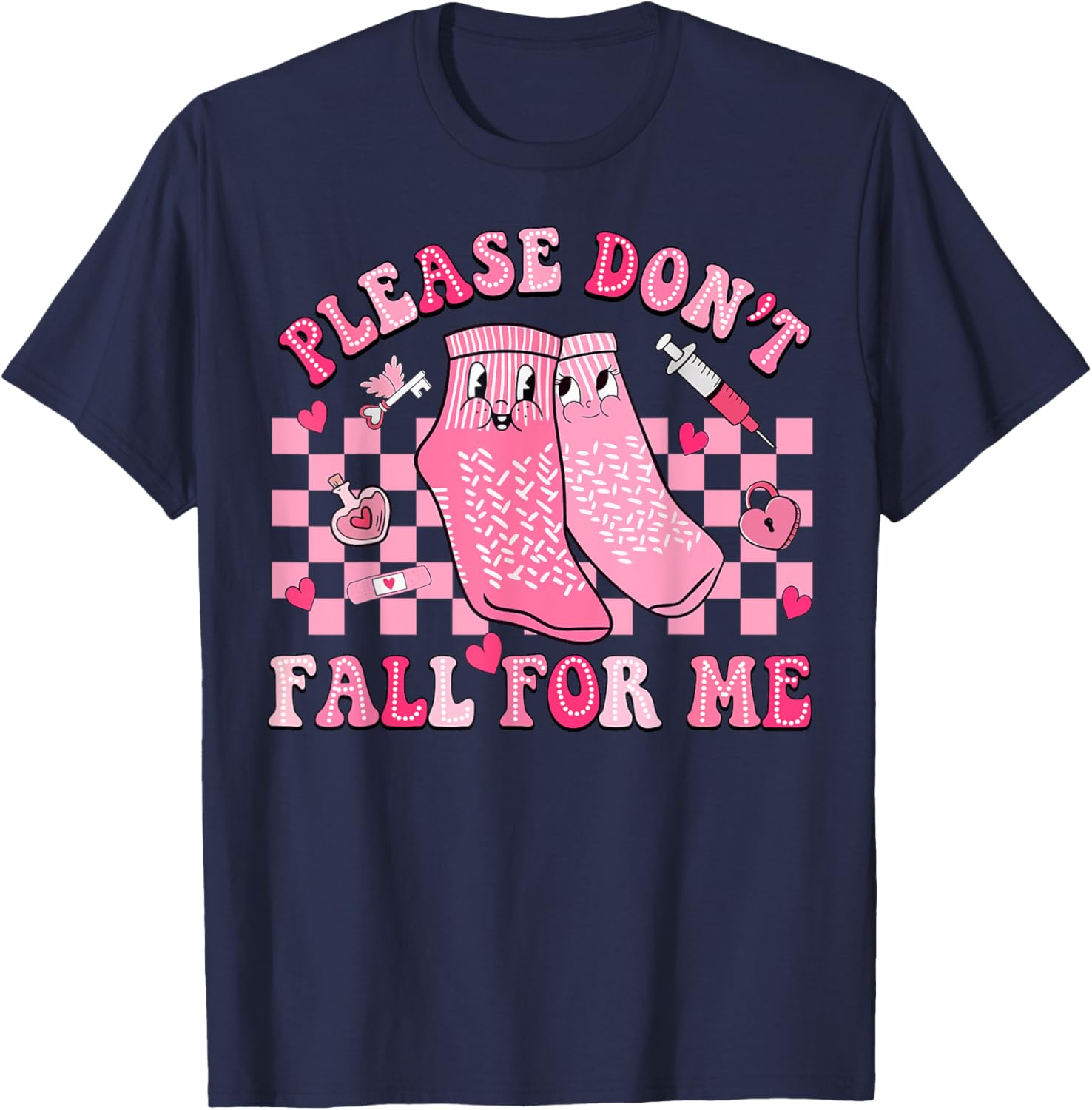 Nurse Valentine Non Slip Socks Please Don't Fall For Me T-Shirt Gift - 18