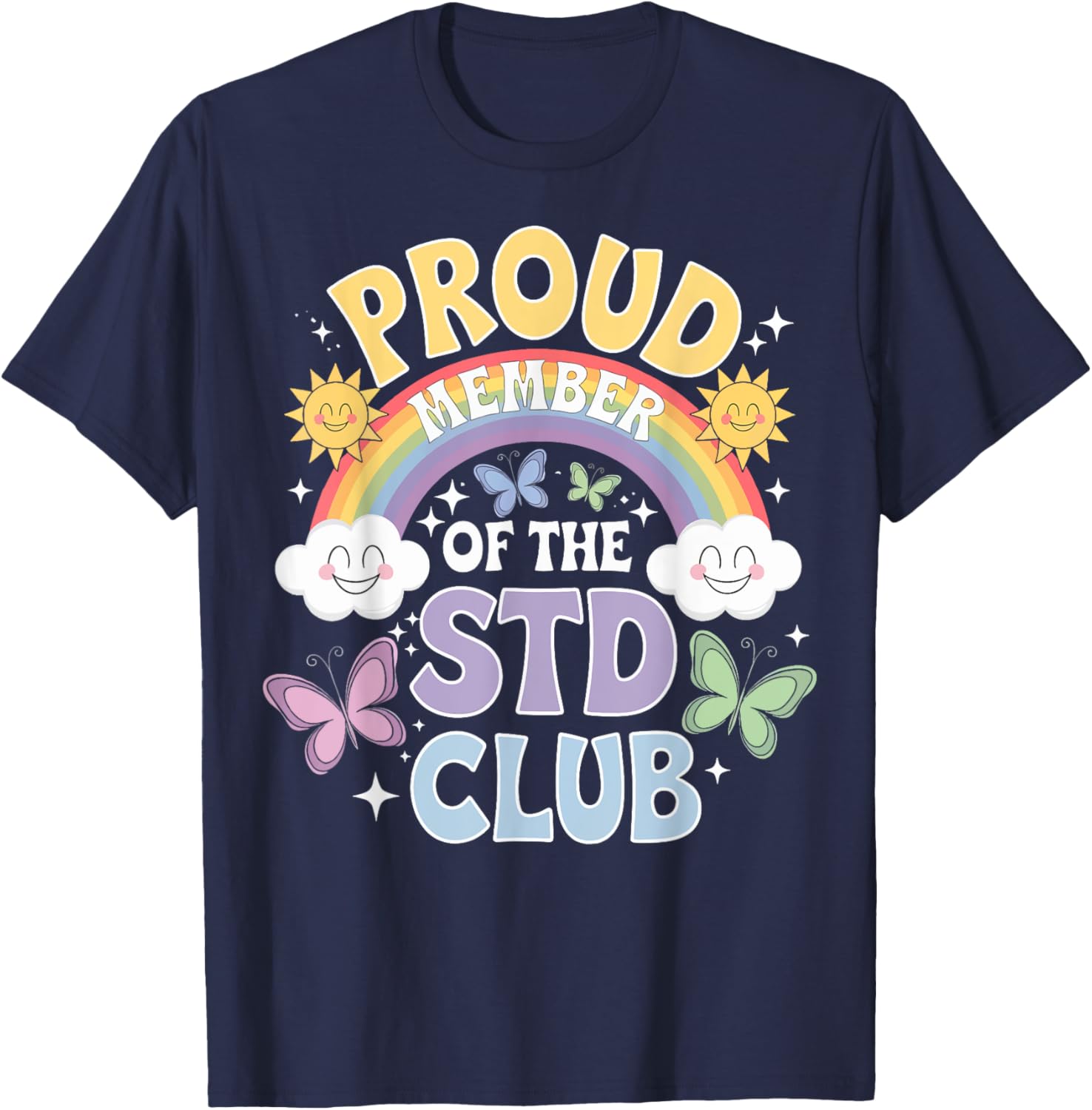 Proud Member Of The STD Club Funny T-Shirt for Humor Lovers - 16