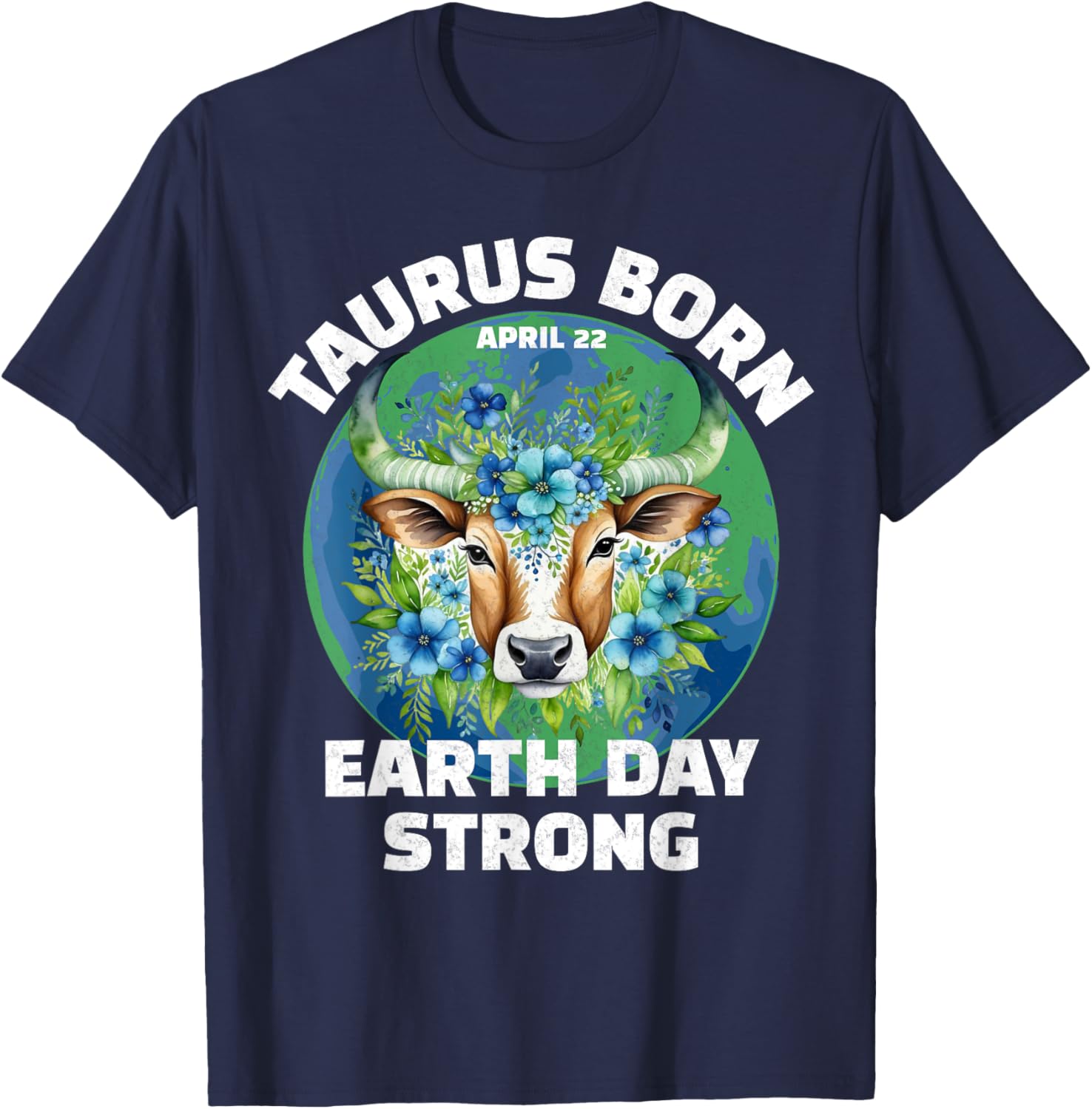 Celebrate Earth Day Birthday with Taurus Eco-Friendly T-Shirt - 6