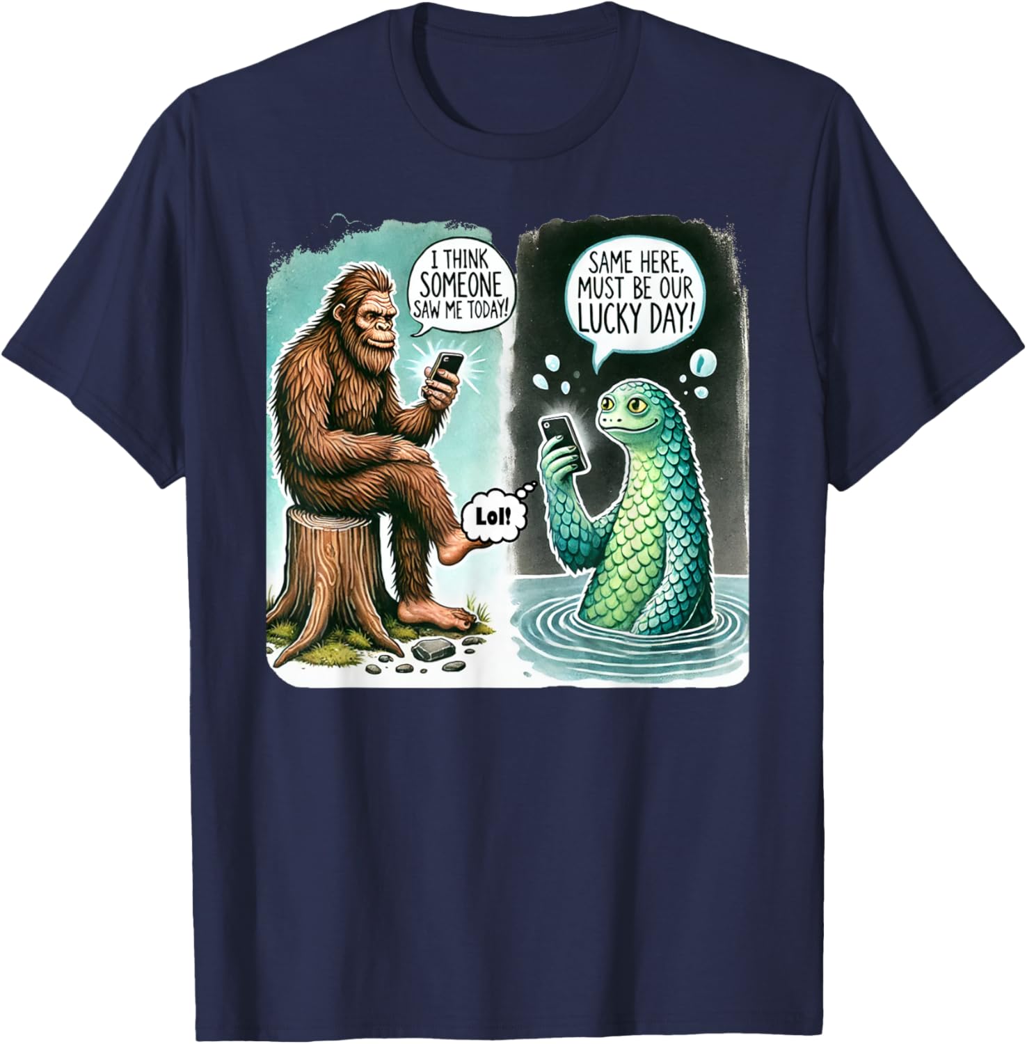 Funny Bigfoot Texting Nessie T-Shirt - I Think Someone Saw Me Today - 13
