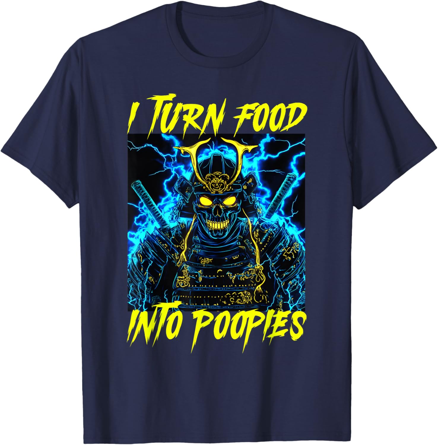 I Turn Food Into Poopies Fun T-Shirt for Food Lovers and Jokesters - 17