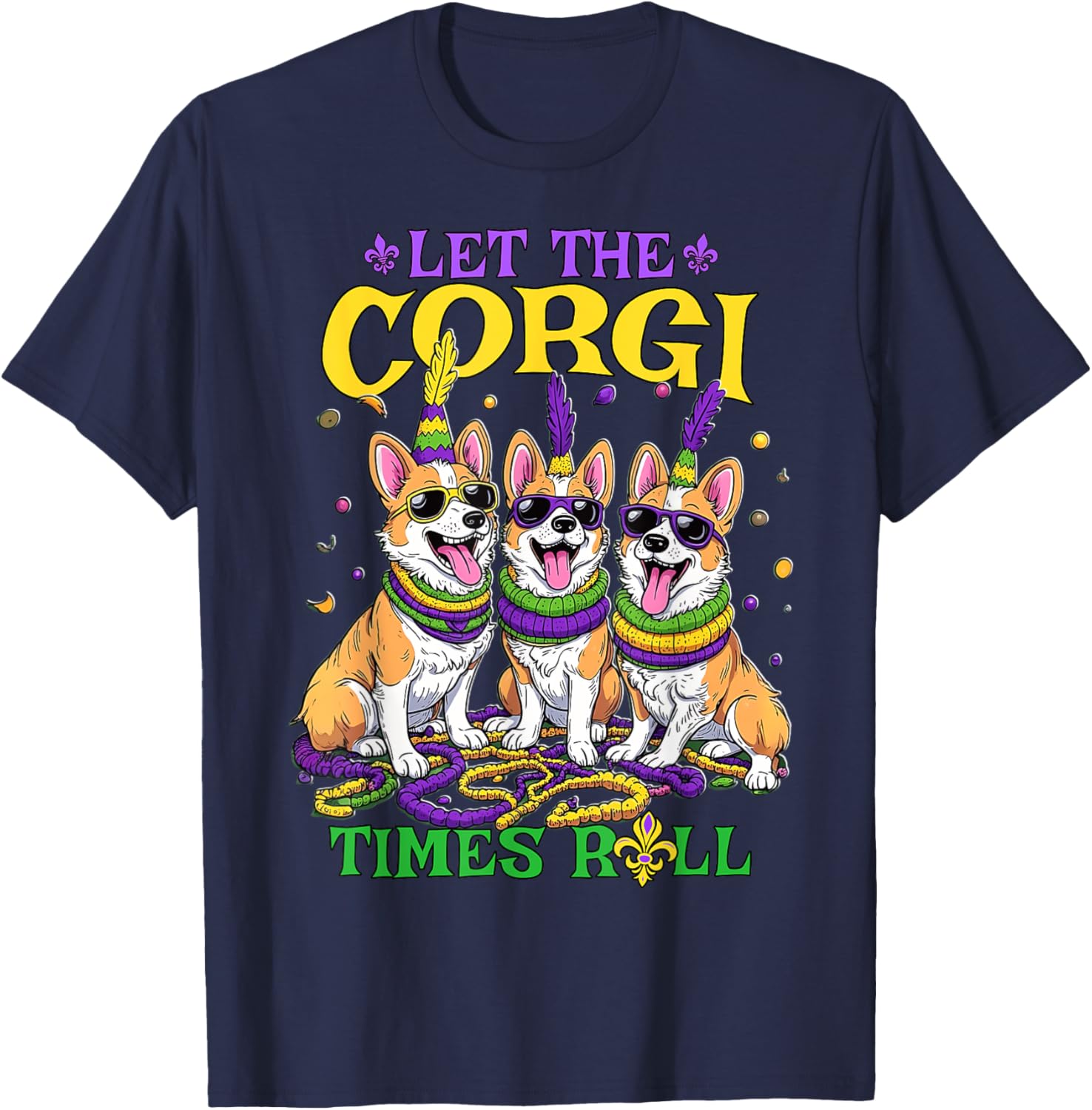 Let Corgi Times Roll Mardi Gras Corgi T-Shirt Fun Pet-Themed Apparel - 13