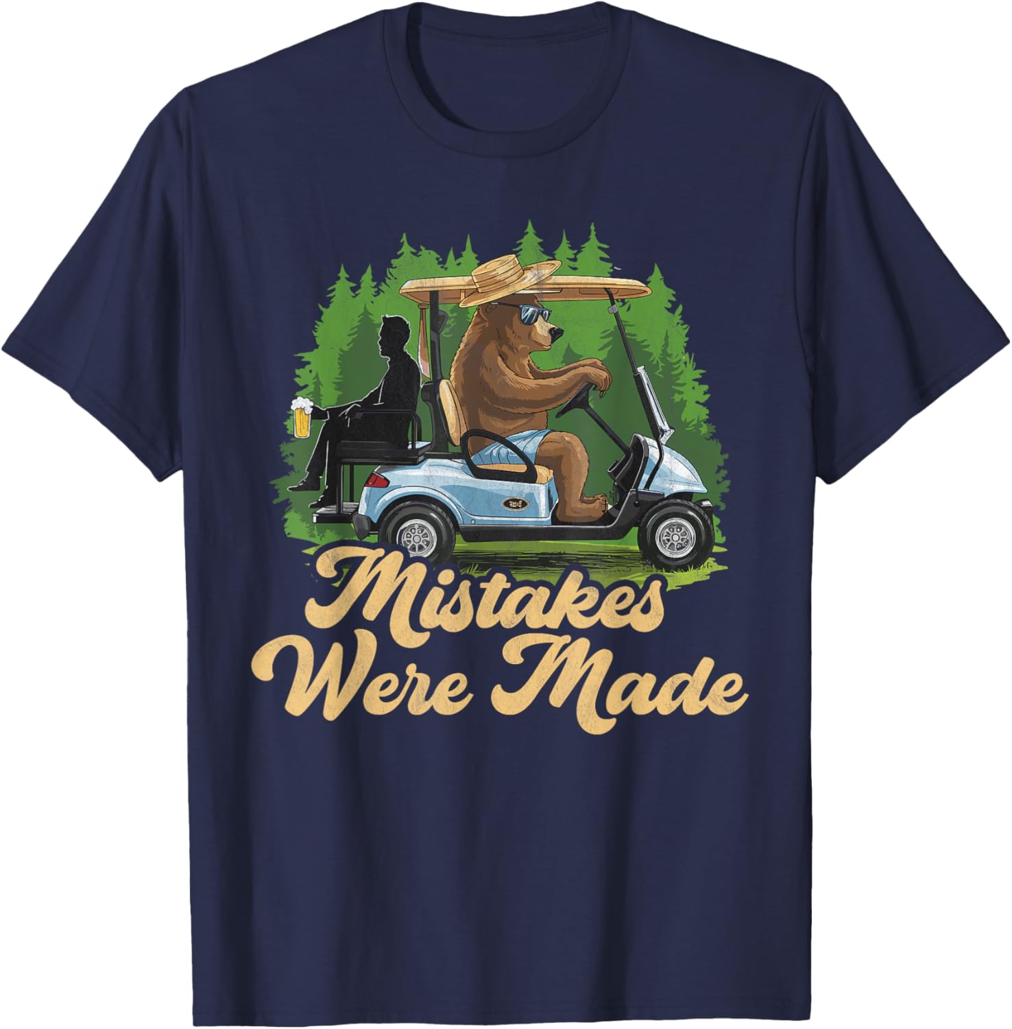Funny Golf Cart Dad T-Shirt Mistakes Were Made Golfing Gift Apparel - 13