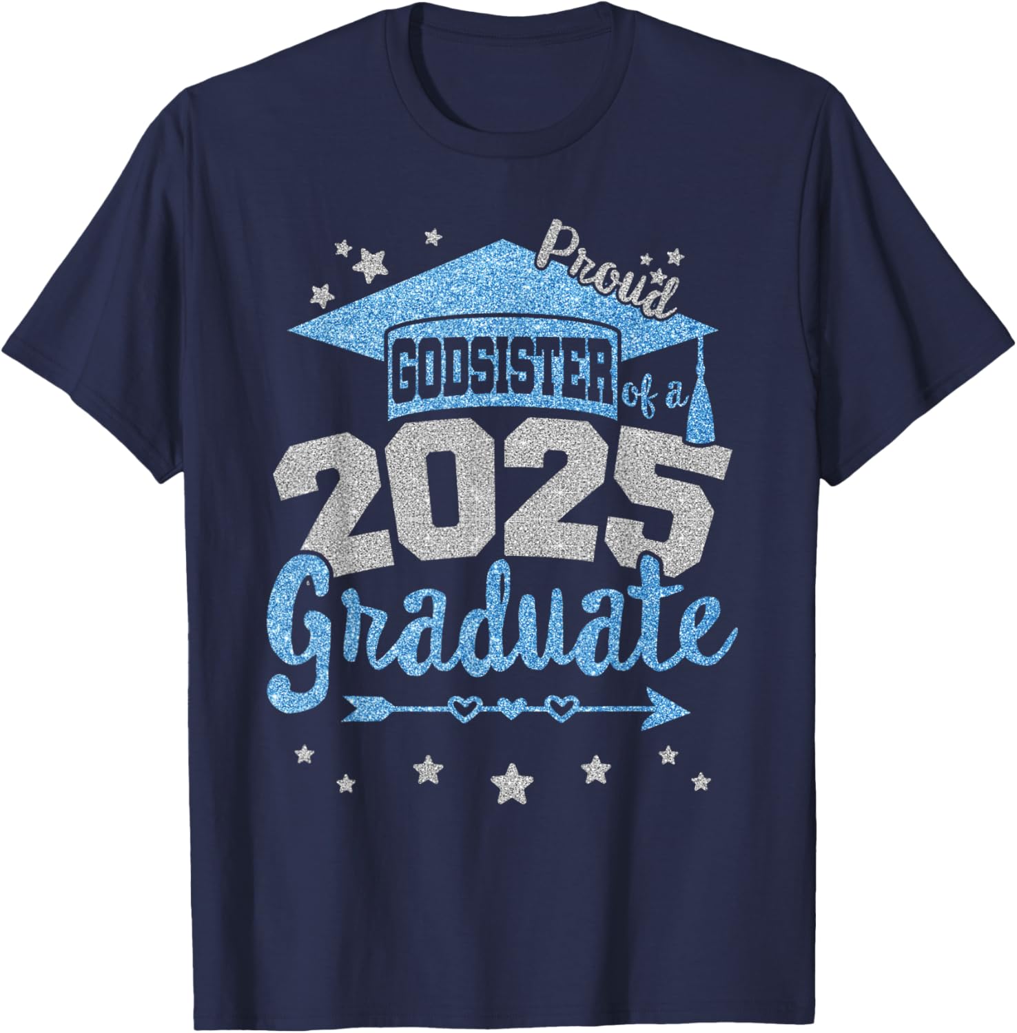 Proud Godsister of 2025 Graduate Team 25 Senior T-Shirt for Celebrations - 4