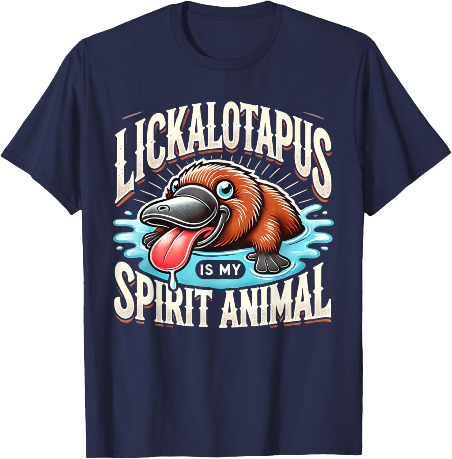 Lickalotapus Is My Spirit Animal Funny T-Shirt for Animal Lovers - 7