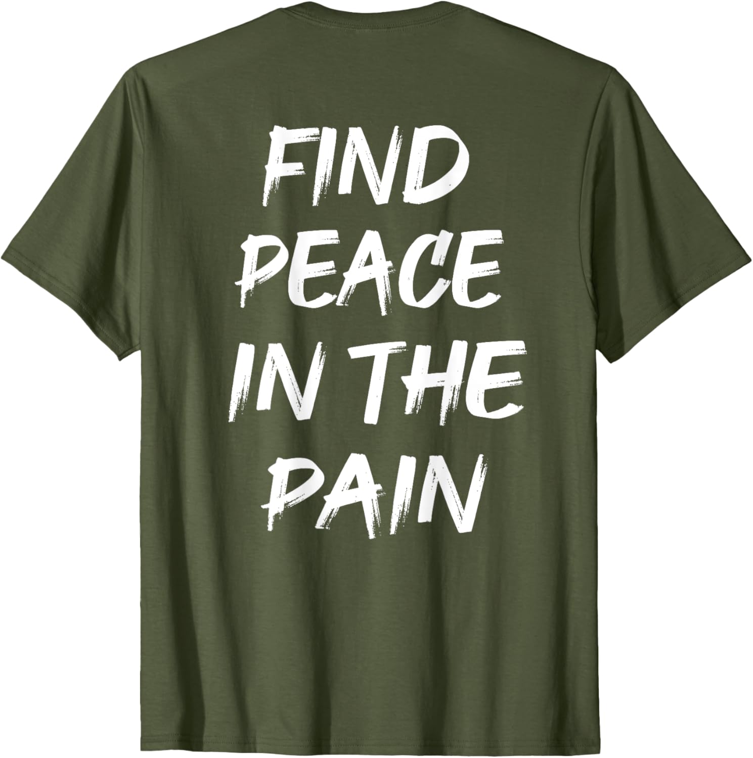 Find Peace In The Pain T-Shirt for Comfort and Style in Everyday Wear - 10
