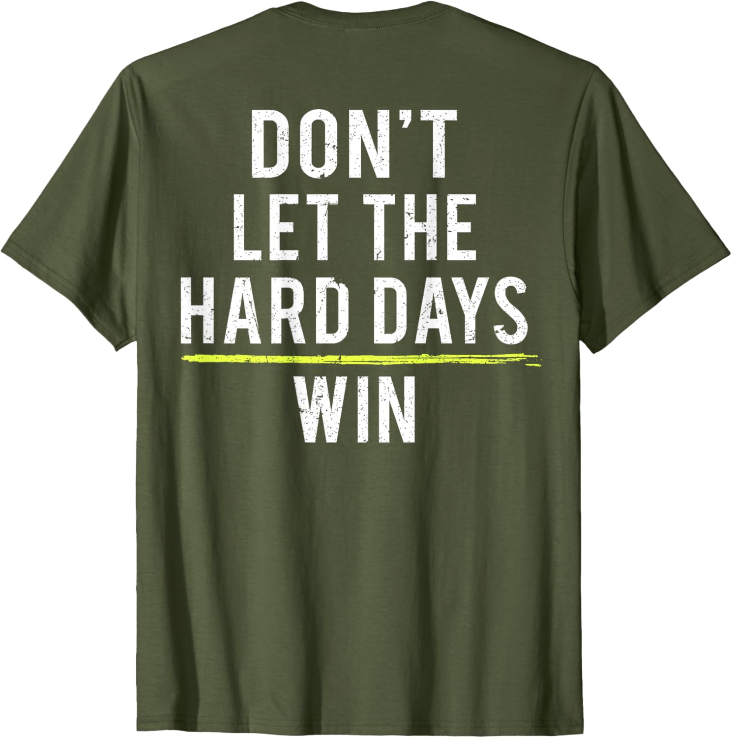 Inspirational Don't Let The Hard Days Win Motivational T-Shirt for All - 12