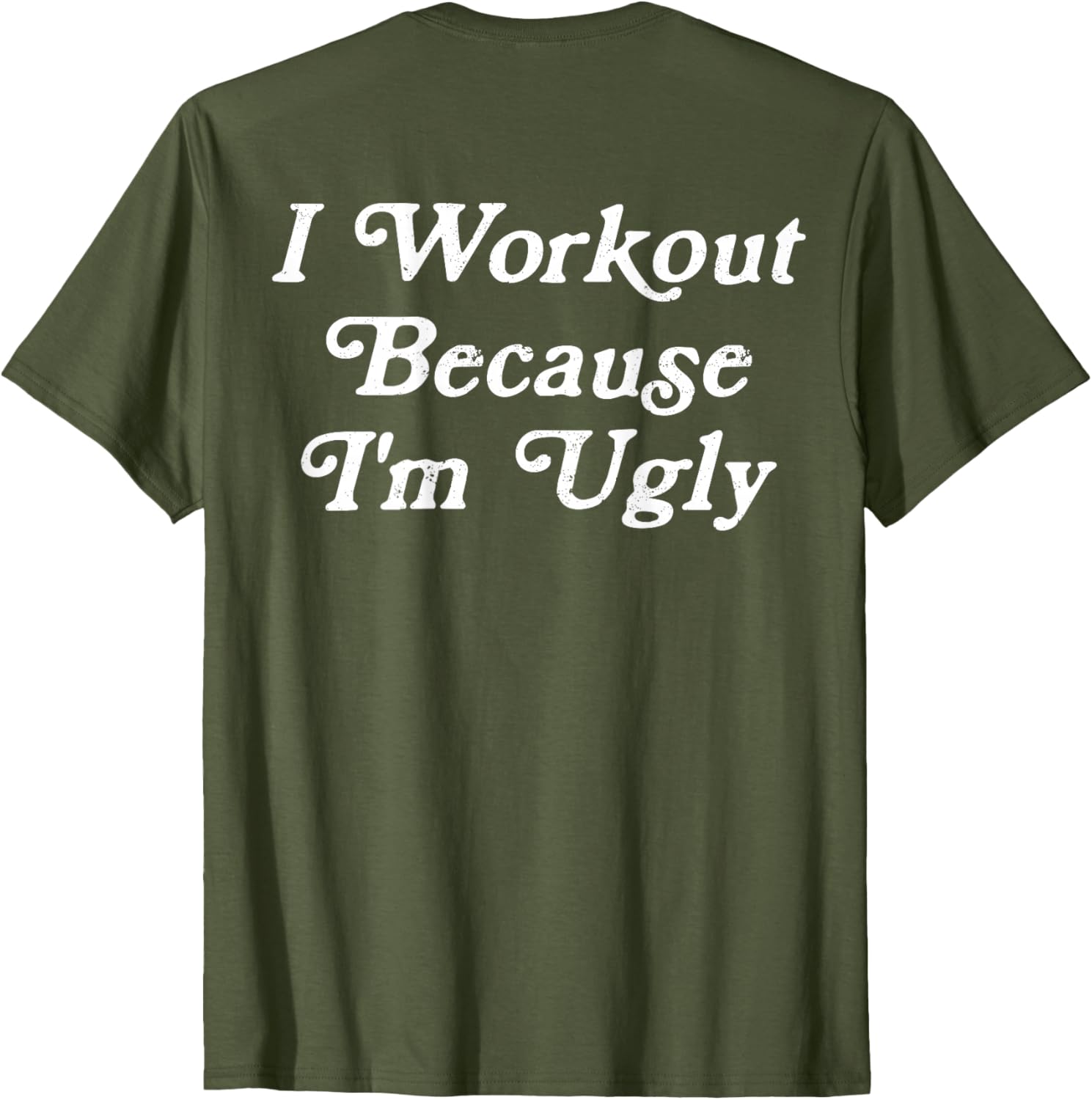 Funny Men's I Workout Because I'm Ugly Gym T-Shirt for Fitness Enthusiasts - 10