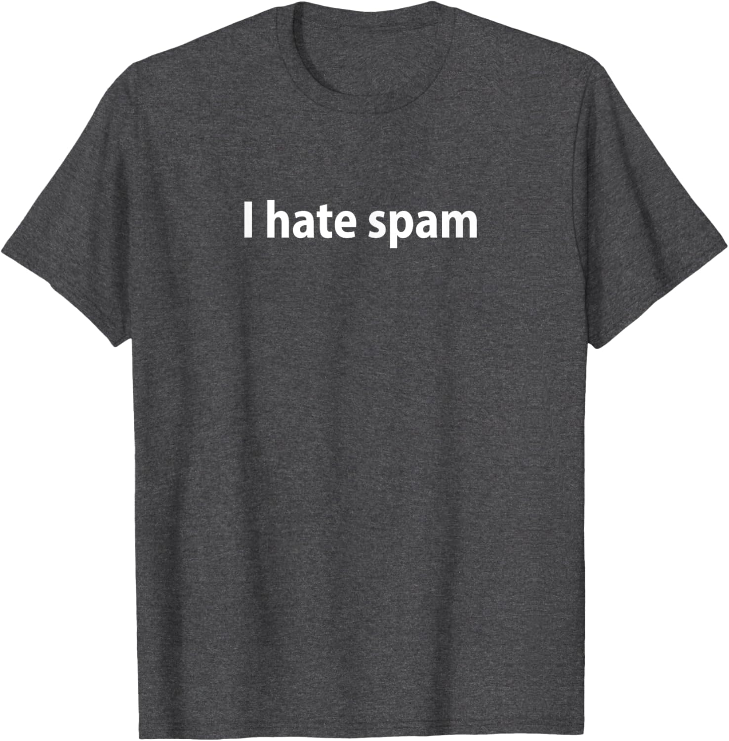 I Hate Spam T-Shirt Fun Graphic Tee for Casual Wear and Gifts - 26