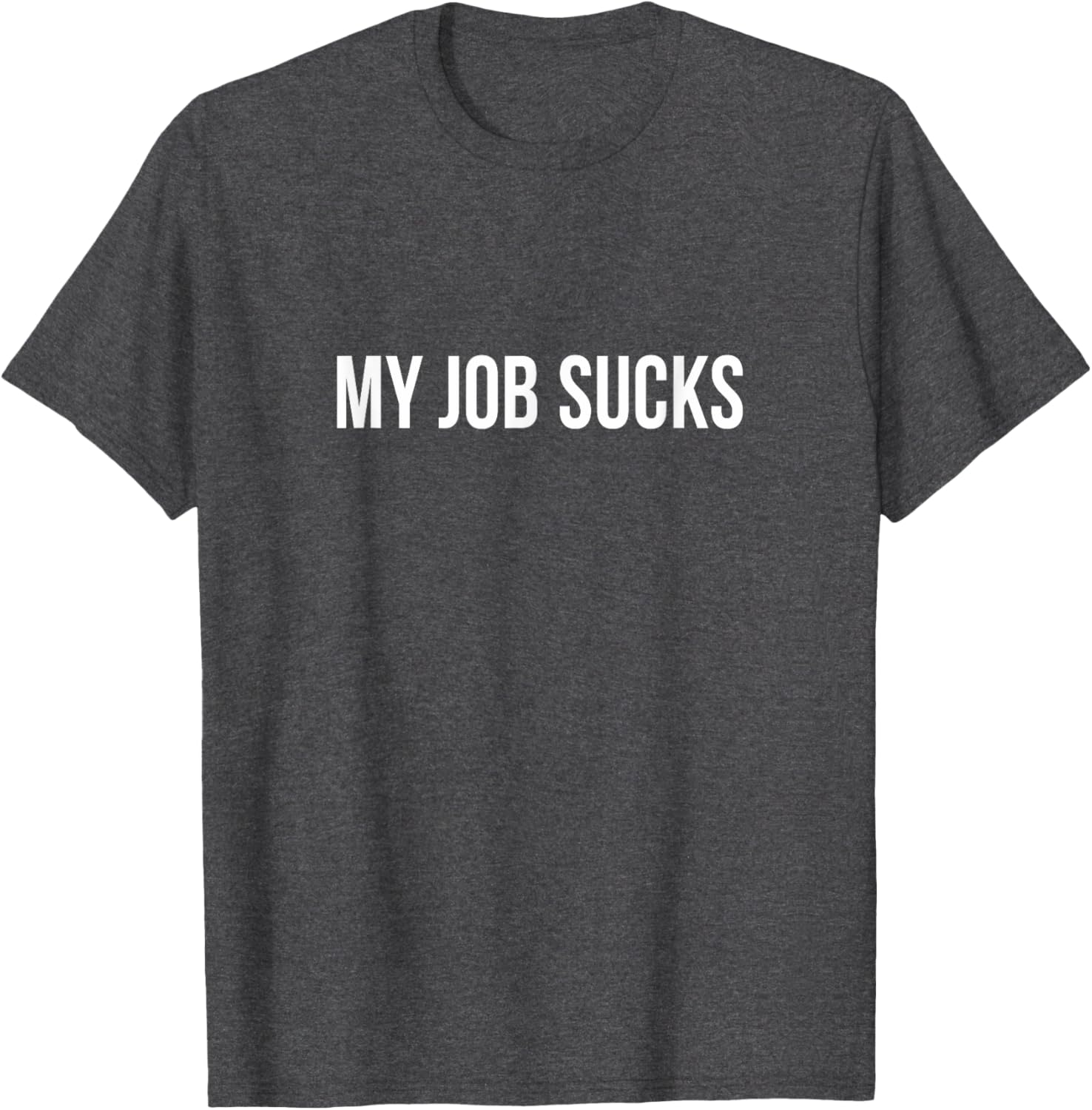 Funny My Job Sucks T-Shirt for Casual Style and Comfort in Clothing - 2