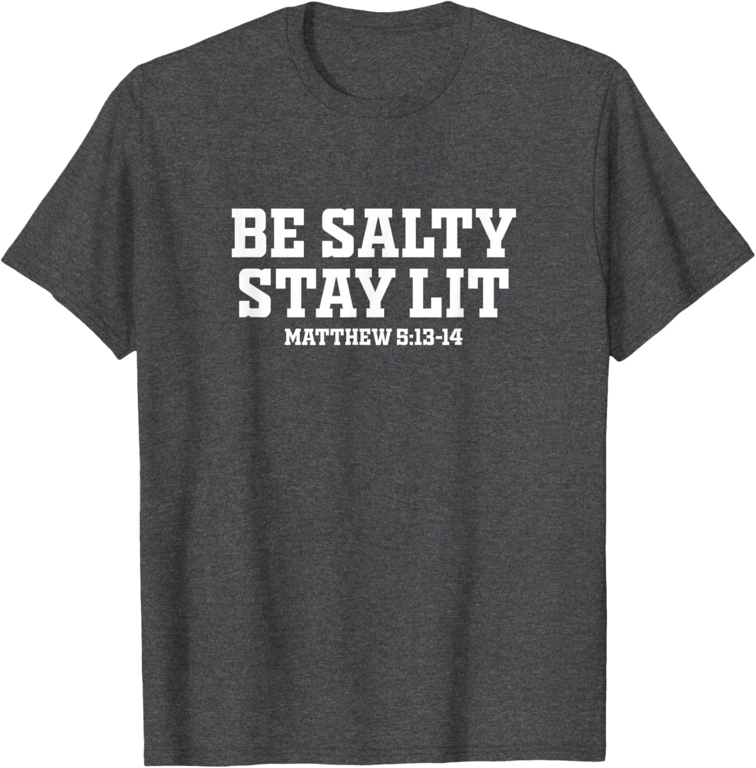 Be Salty Stay Lit Inspirational T-Shirt for Men and Women - 15