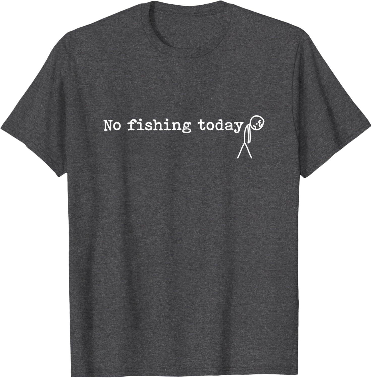 Funny No Fishing Today Stick Man Angling Joke T-Shirt for Anglers - 5