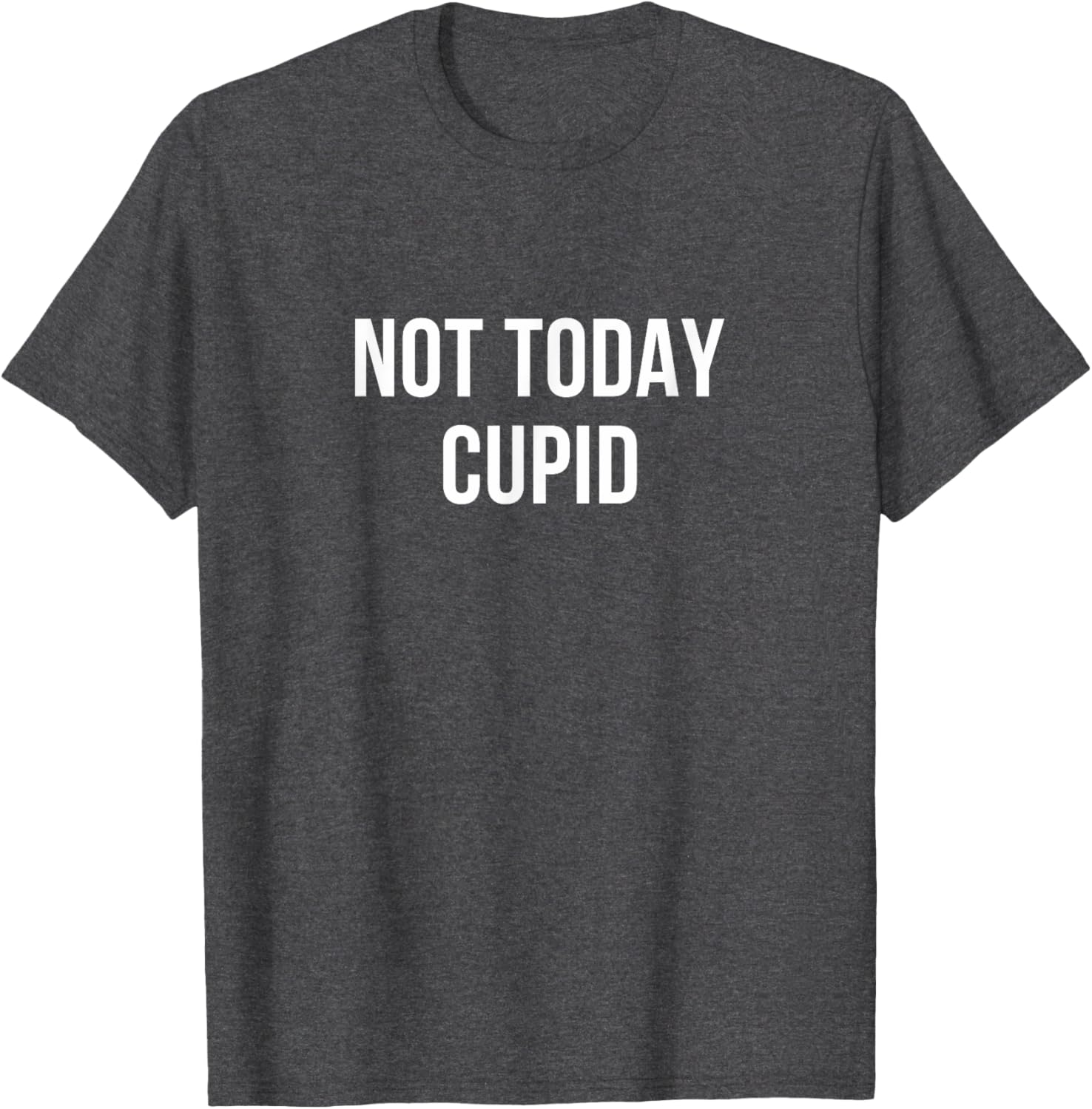 Not Today Cupid T-Shirt for Fun Valentine's Day Celebration - 8
