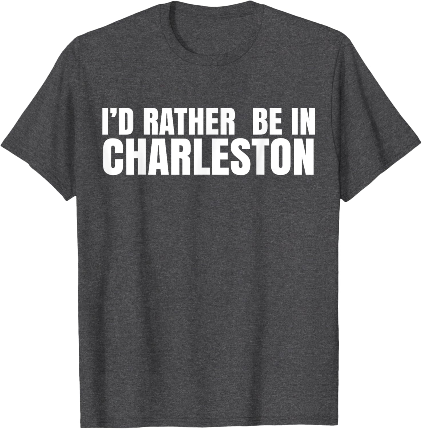 I’d Rather Be in Charleston T-Shirt for Travel Lovers and Locals - 26