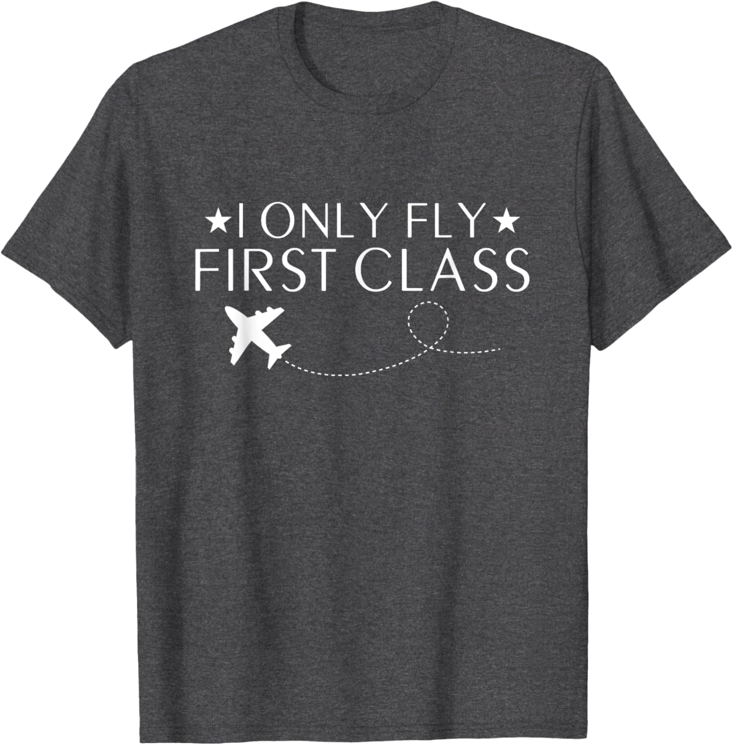I Only Fly First Class Quote T-Shirt for Luxury Travel Fans - 2