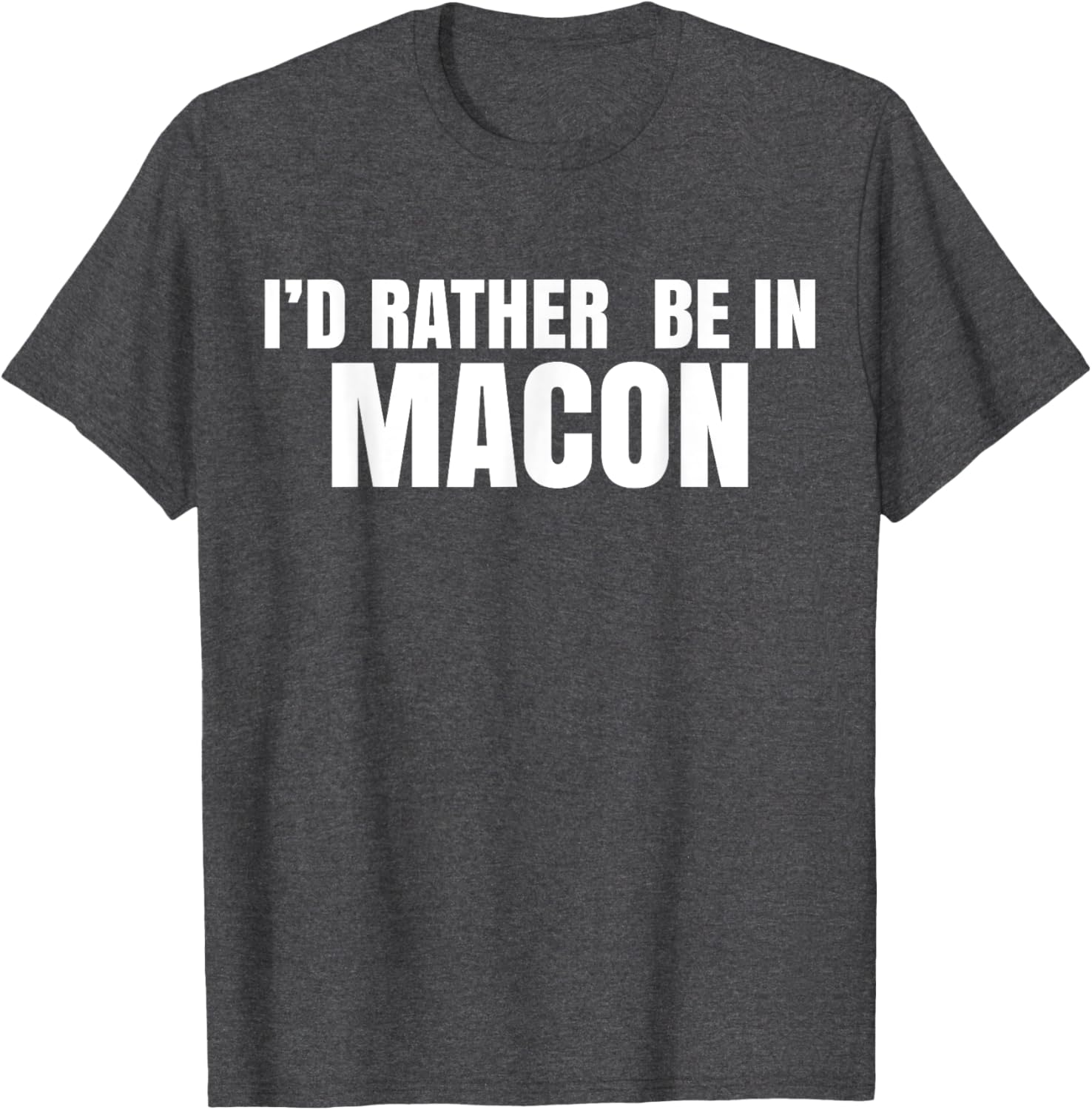 I'd Rather Be in Macon T-Shirt for Casual Comfort and Style - 6