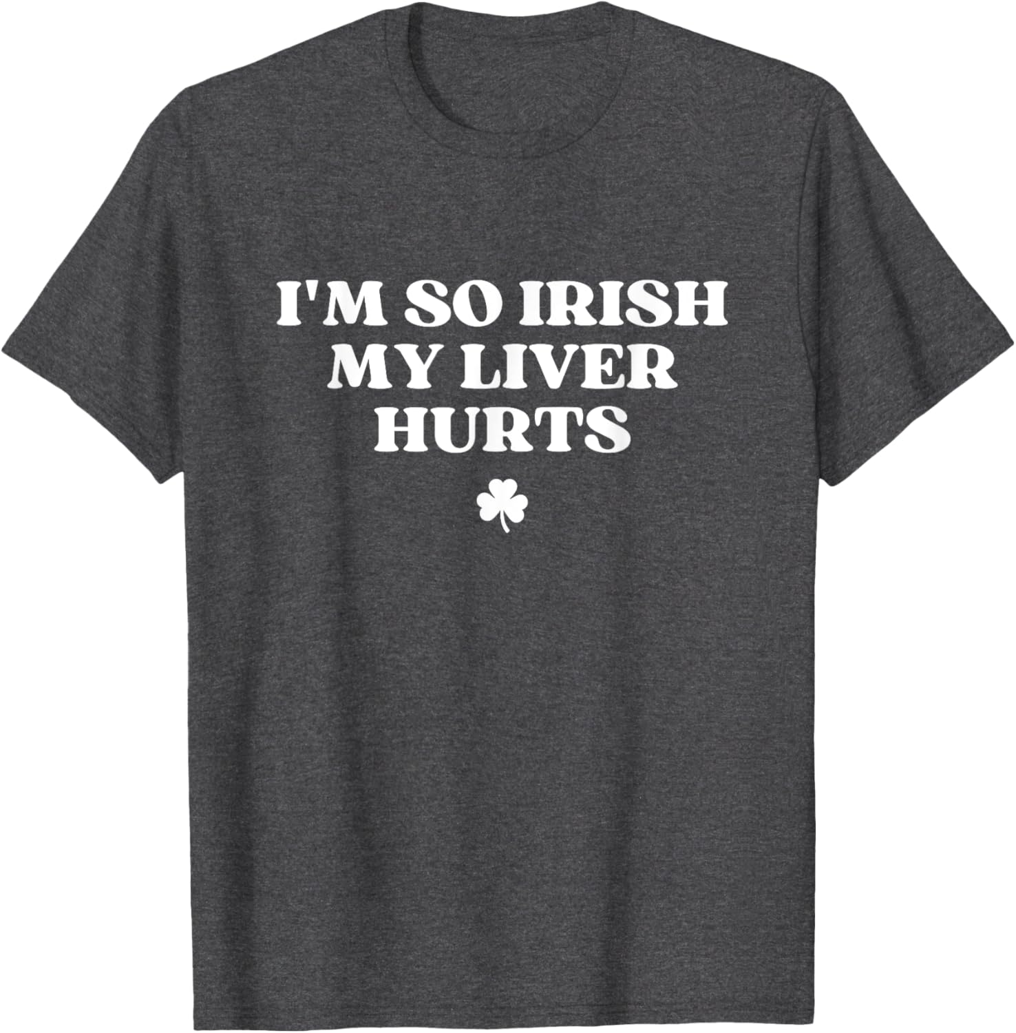 Funny I'm So Irish My Liver Hurts St Patricks Day Drinking T-Shirt - 14