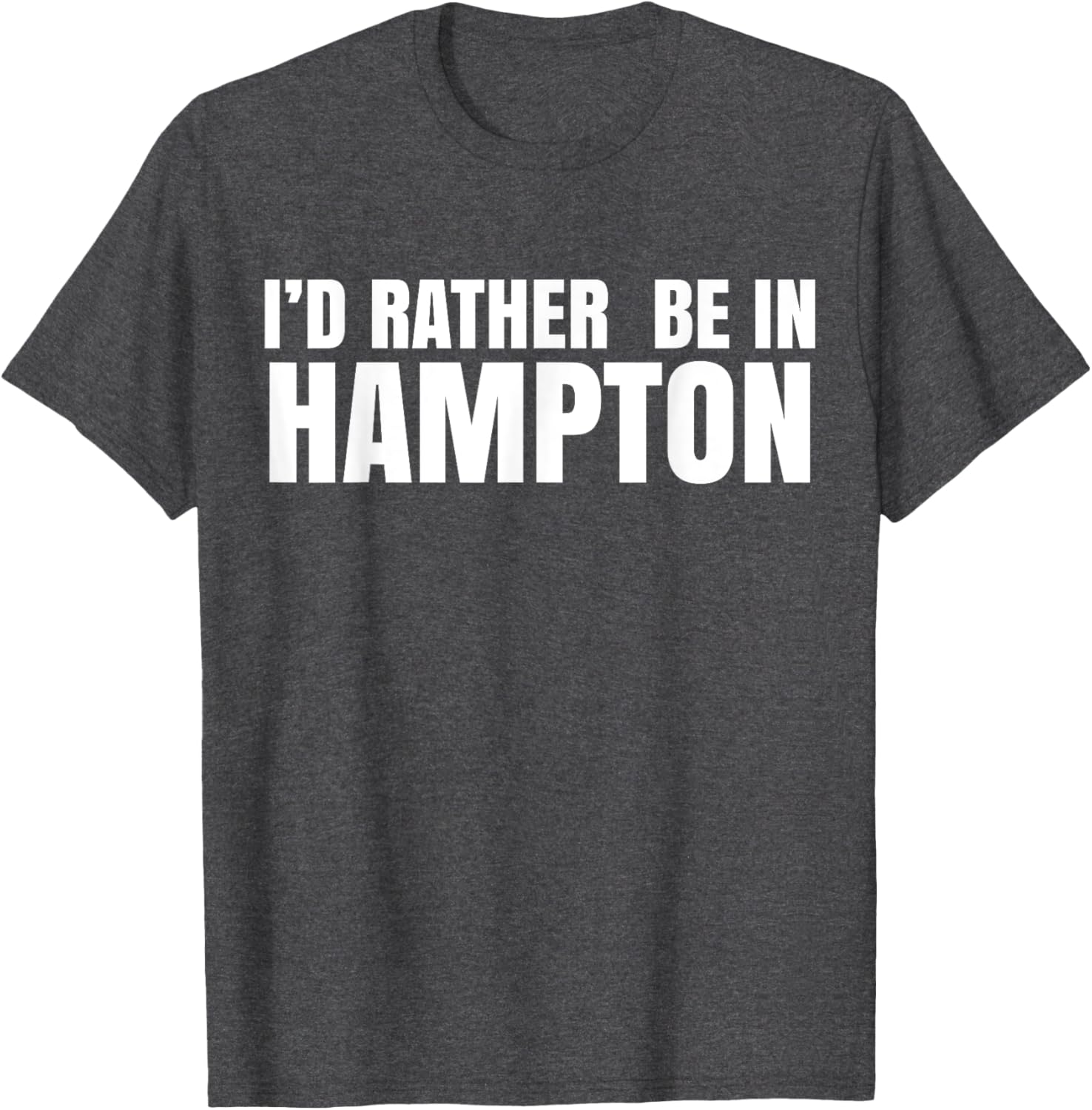 I'd Rather Be in Hampton T-Shirt for Relaxed Style and Comfort - 18