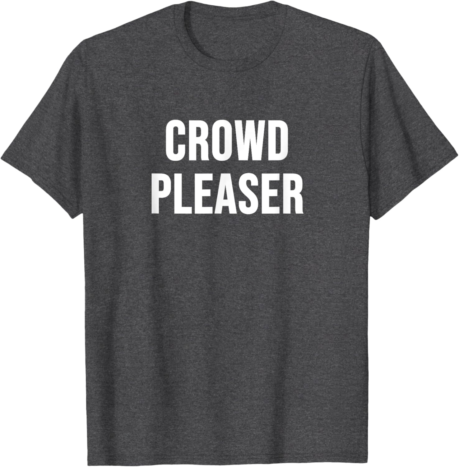 Stylish Crowd Pleaser T-Shirt for All Occasions - Perfect Gift Idea - 28