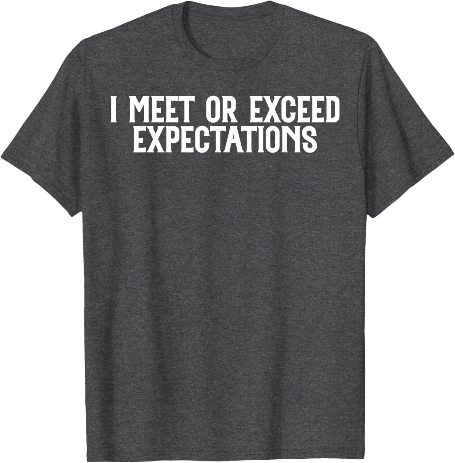Funny I Meet or Exceed Expectations T-Shirt for Singles and Couples - 24