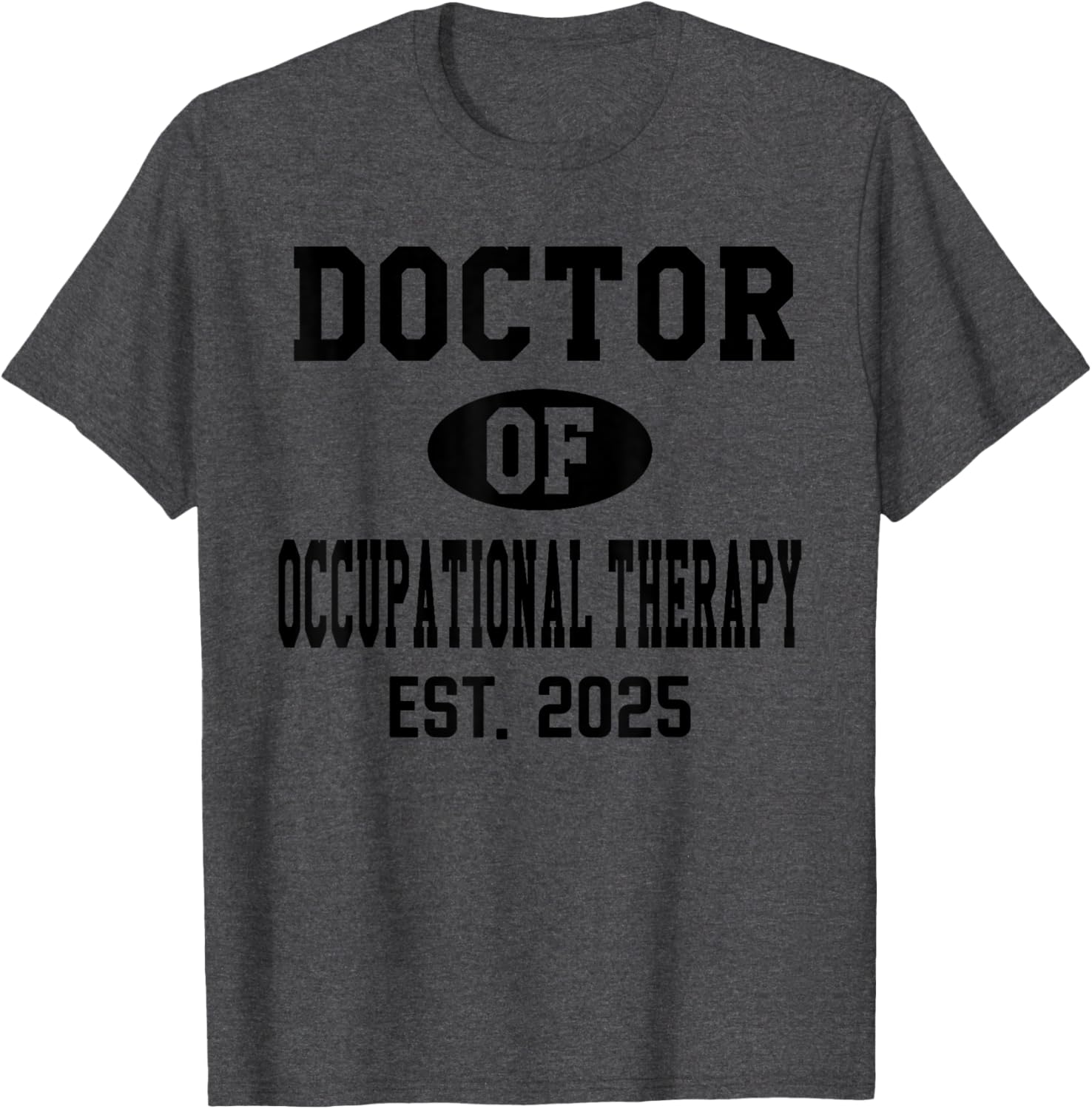 Doctor of Occupational Therapy 2024 Graduation T-Shirt for OTD Grads - 26