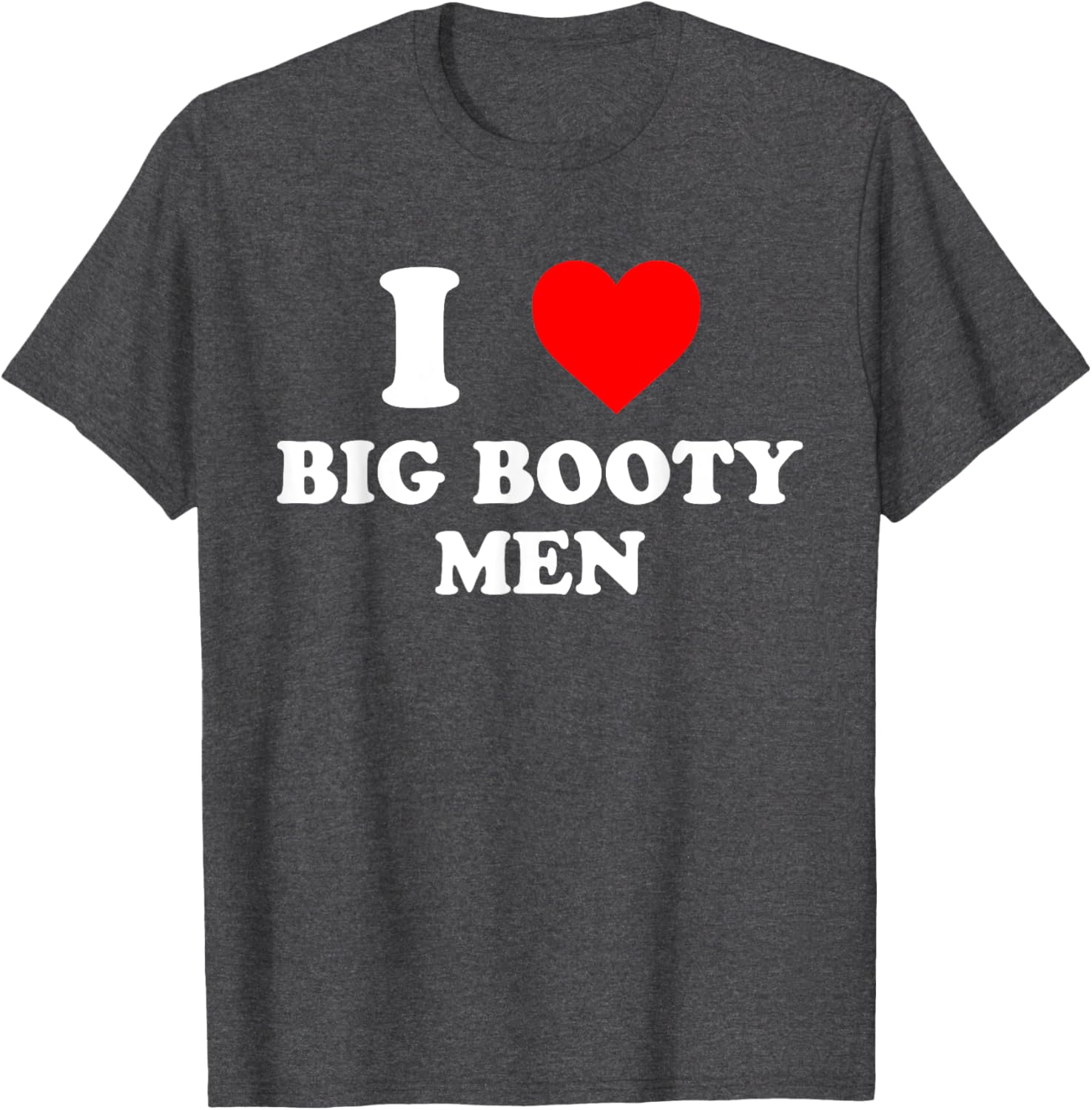 I Love Big Booty Men Graphic T-Shirt for Trendy Casual Wear - 3