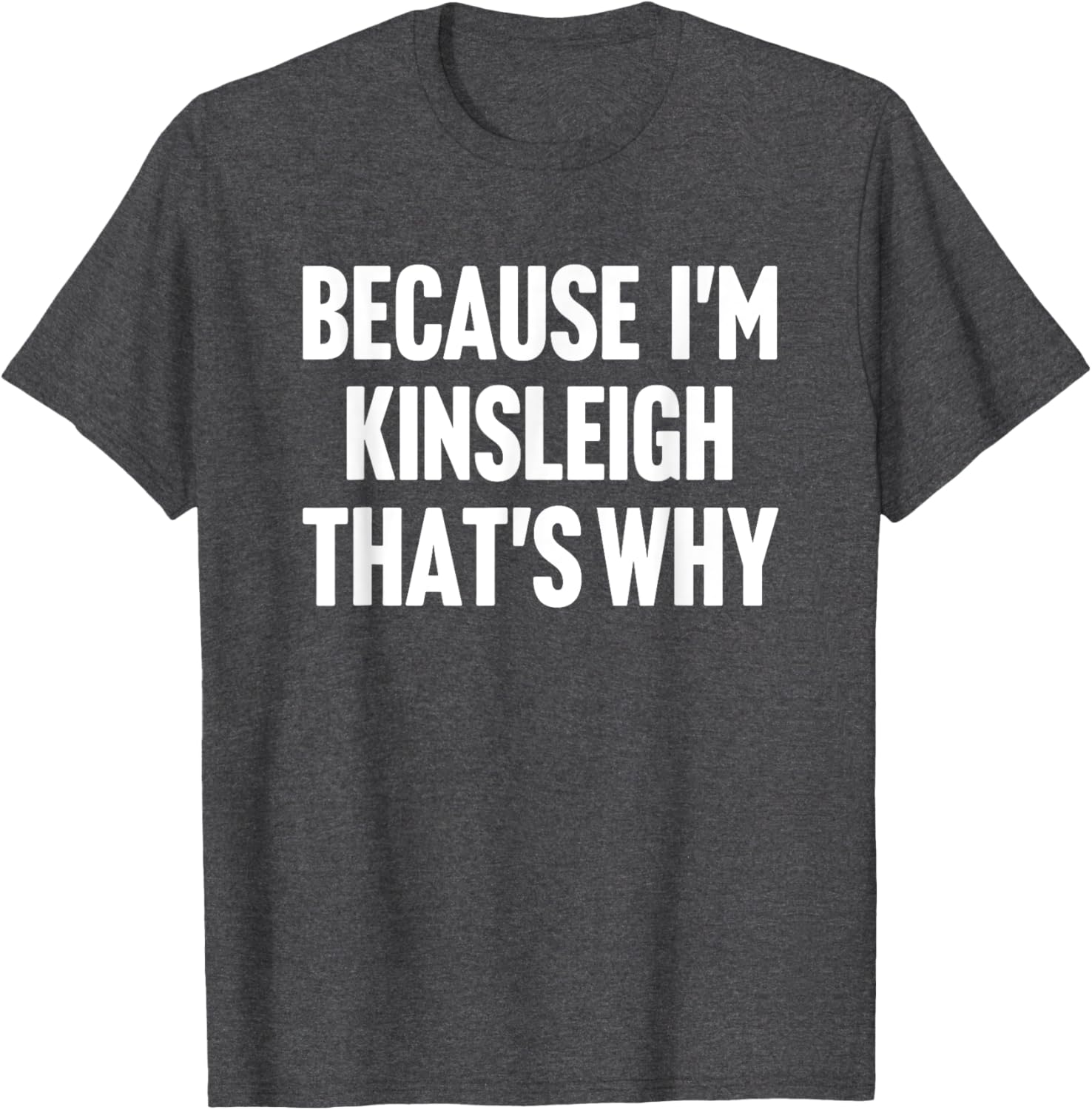 Personalized Kinsleigh Name T-Shirt Fun Custom Clothing for Everyone - 17