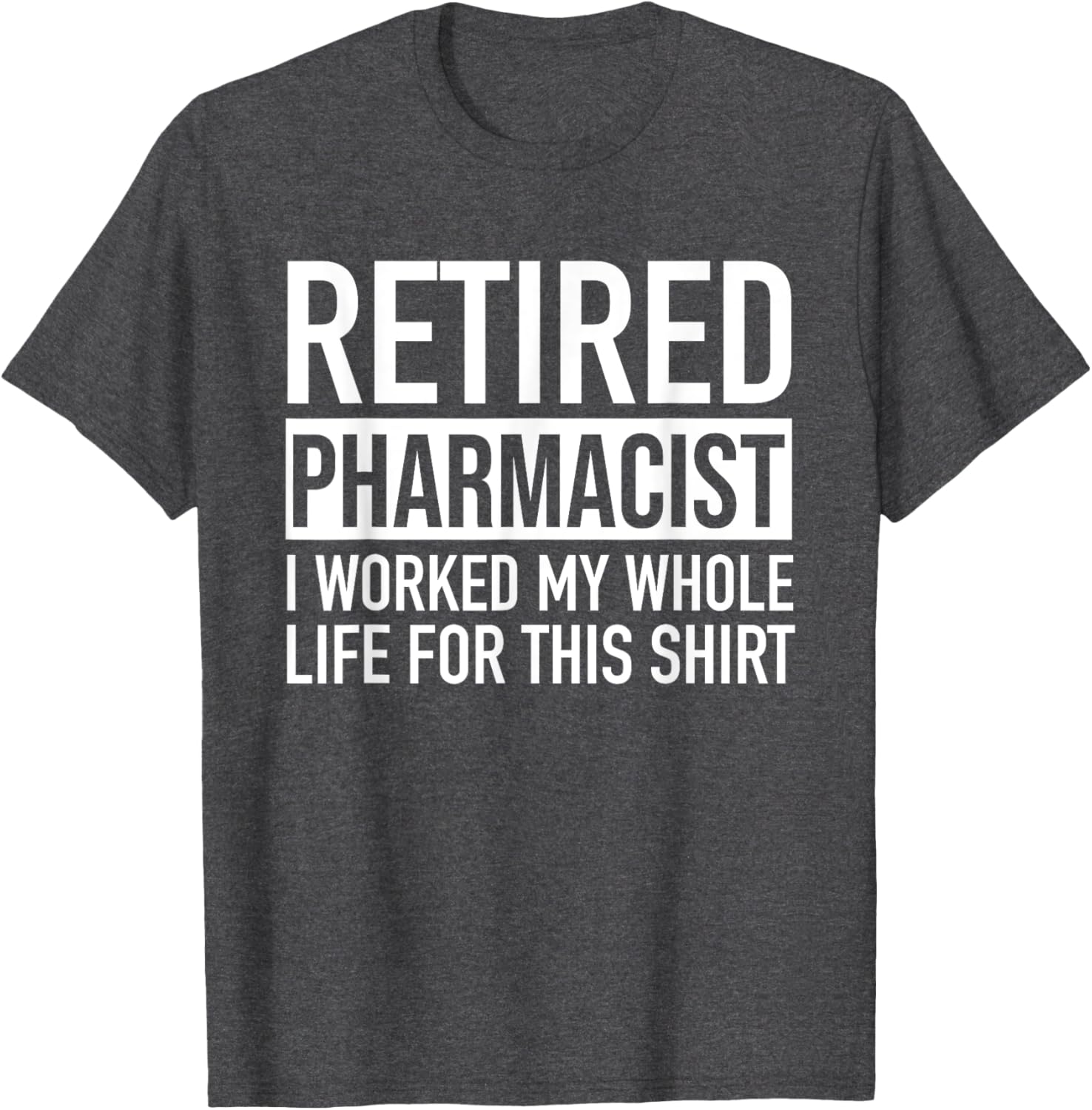 Funny Retired Pharmacist T-Shirt Gag Gift for Retirement Celebration - 13