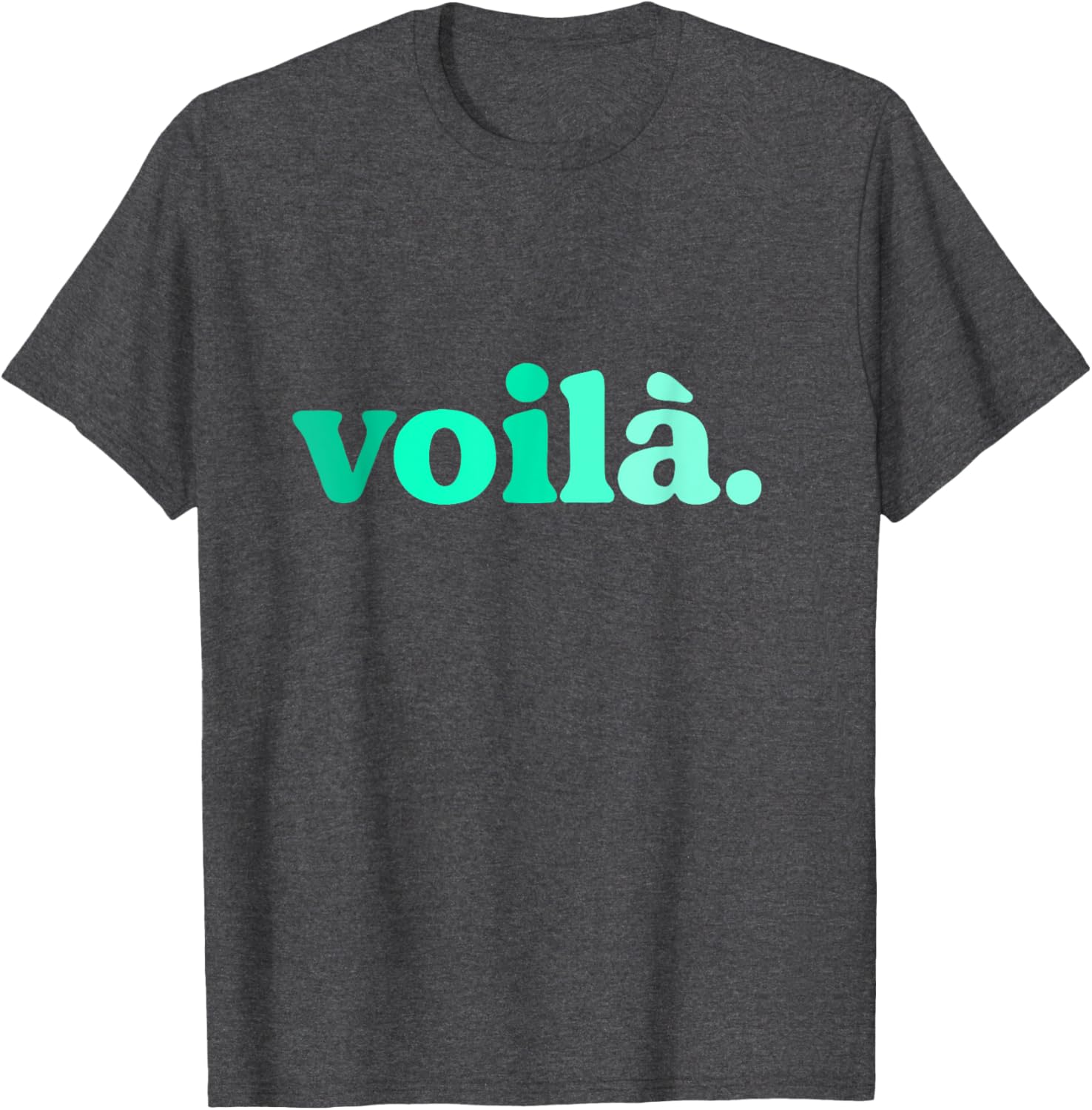 Teal Aqua Voila Me Again Graphic T-Shirt for Stylish Comfort - 15