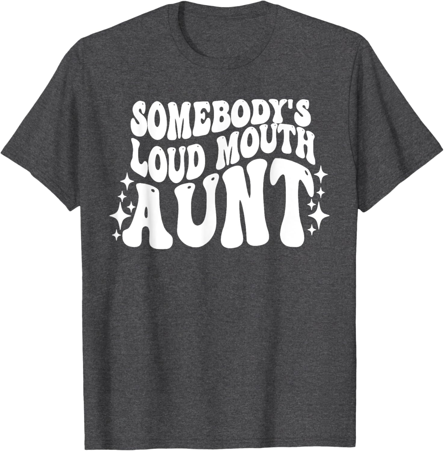 Funny Loud Mouth Aunt Quote T-Shirt for Women – Cute and Comfy Gift - 26