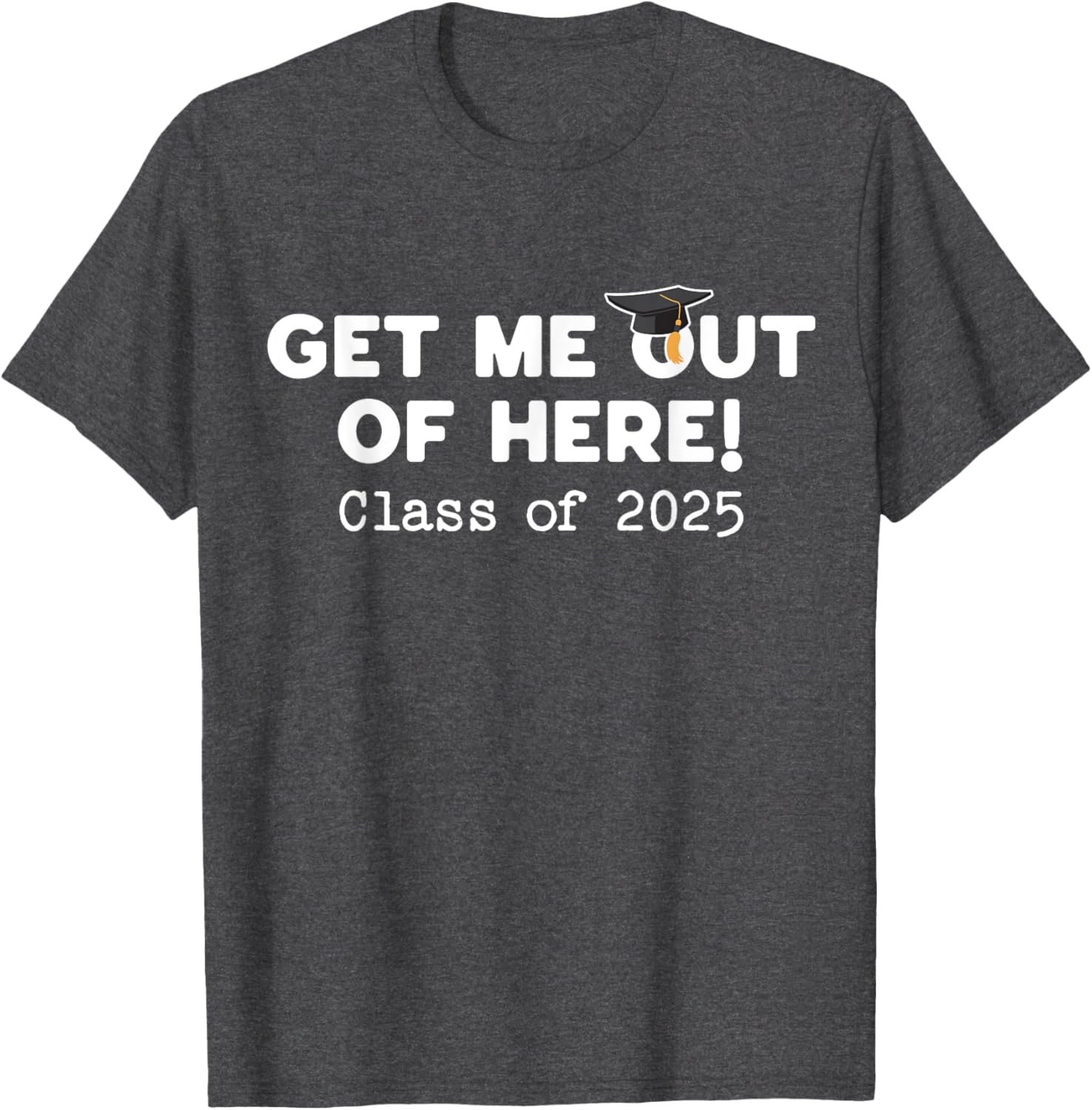Funny Graduation Class of 2025 Get Me Out of Here T-Shirt for Seniors - 22