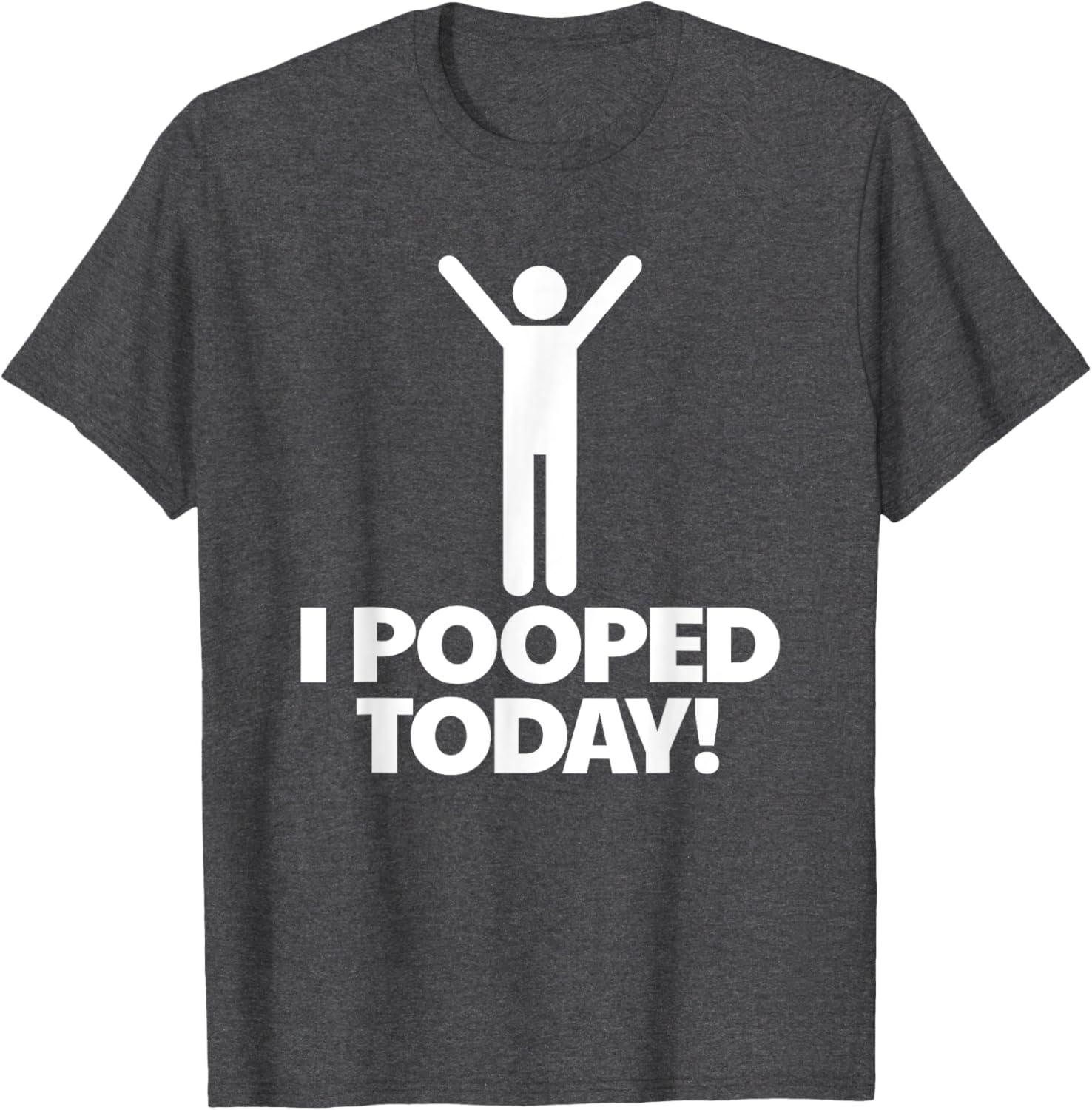 Funny I Pooped Today T-Shirt for Men - Humorous Toilet Humor Shirt - 10