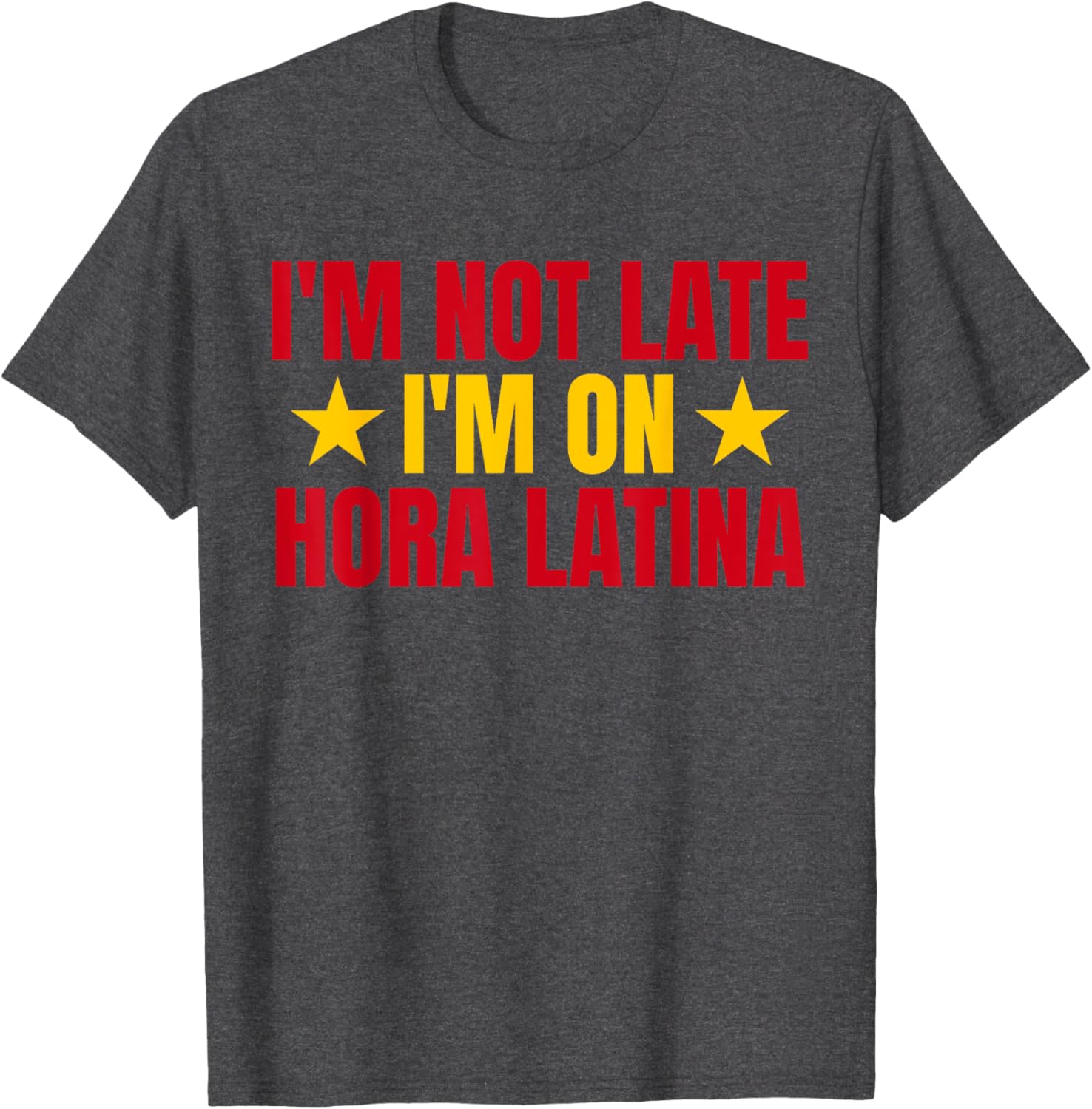 I'm Not Late I'm On Hora Latina Spain Lovers T-Shirt for Casual Style - 5