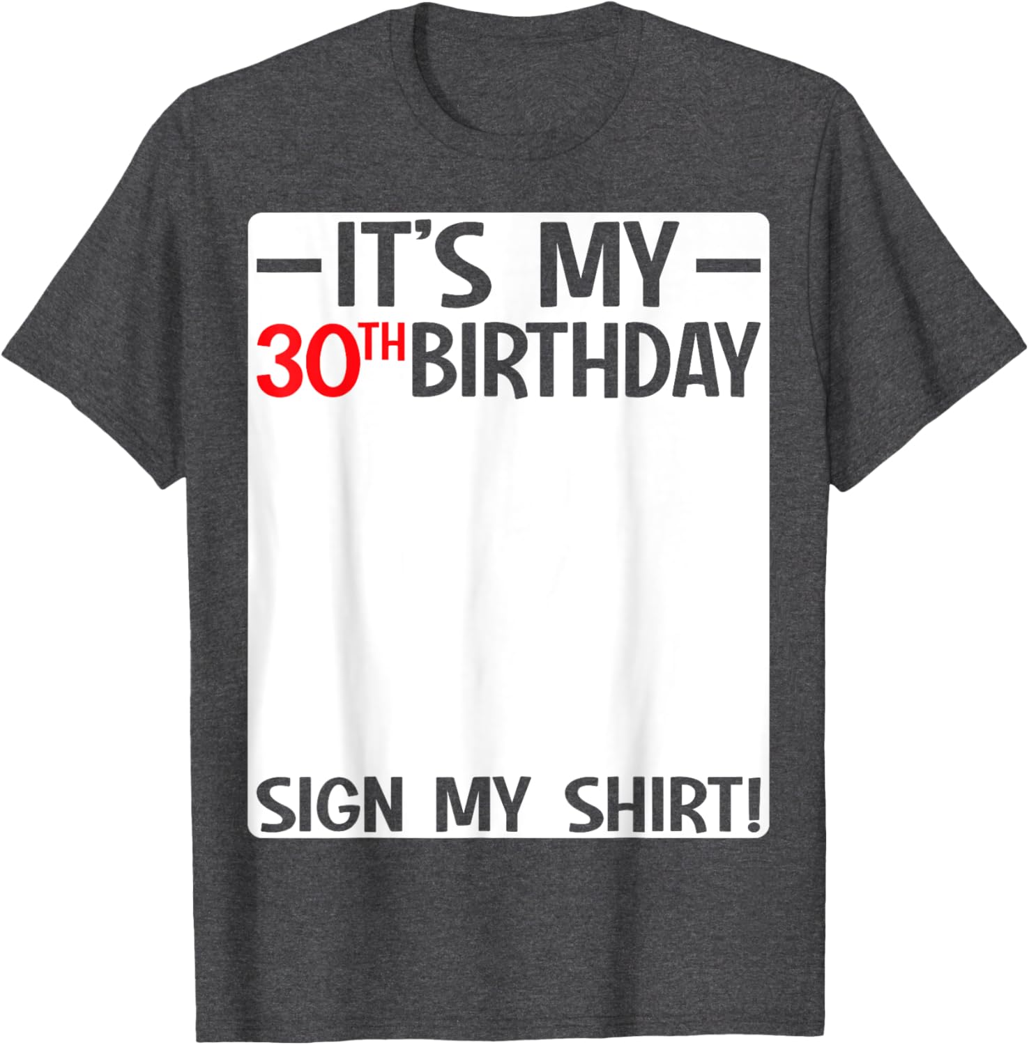 It's My 30th Birthday Party T-Shirt Sign for Fun Celebrations - 8