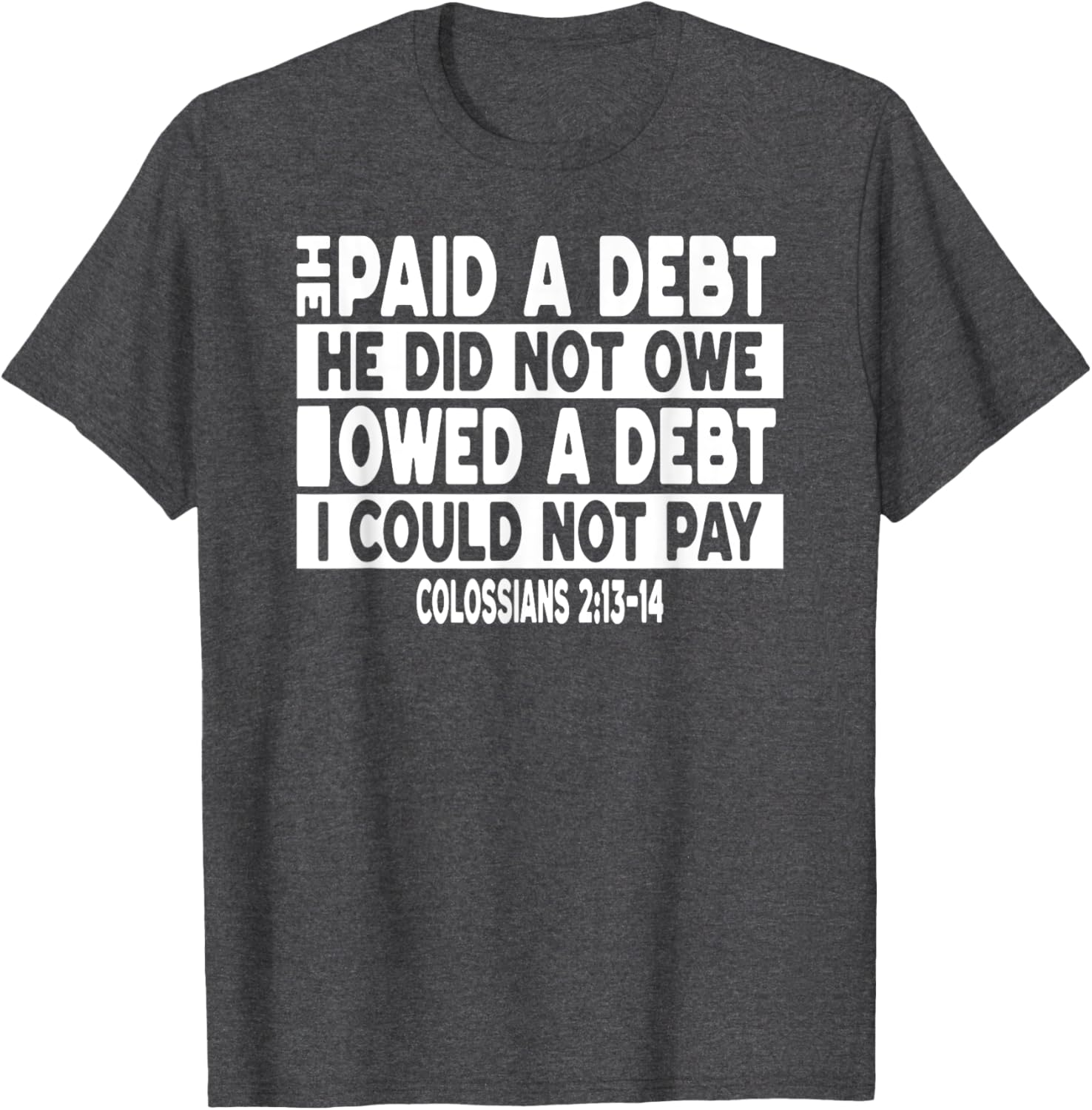 He Paid a Debt I Owed Jesus T-Shirt for Faith and Fashion Lovers - 2