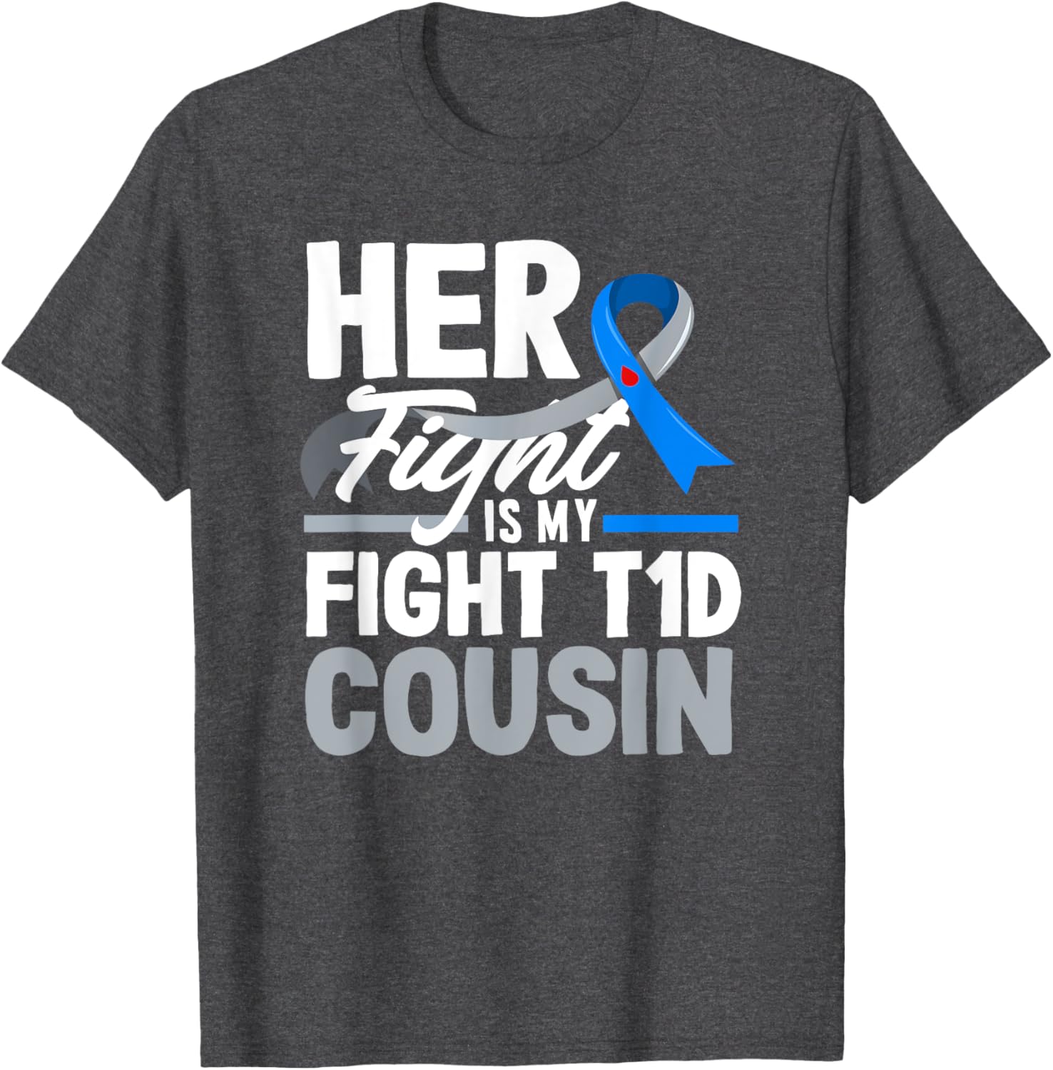 Her Fight Is My Fight T1D Awareness T-Shirt for Diabetes Support Cousins - 15