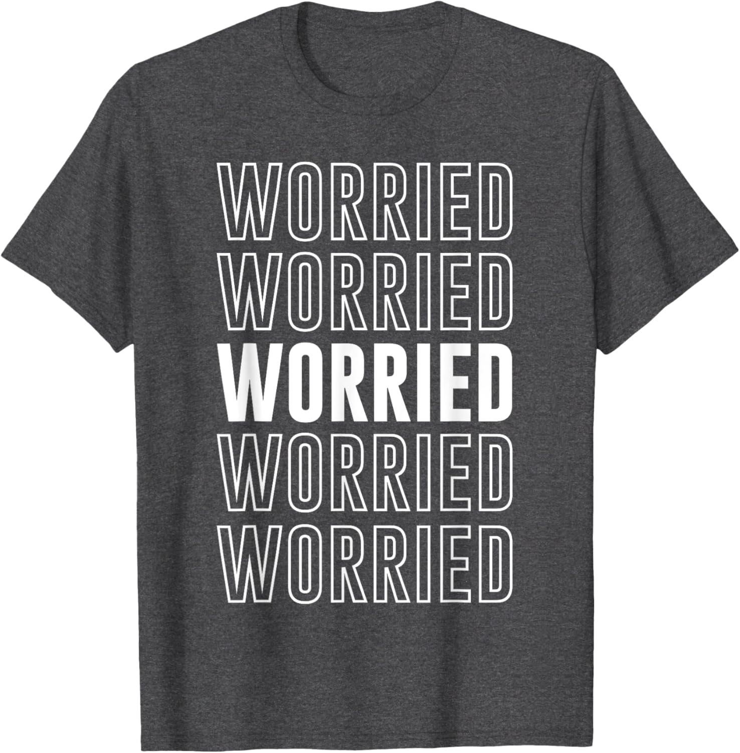 Worried T-Shirt Funny Graphic Tee for Casual Comfort and Style - 19