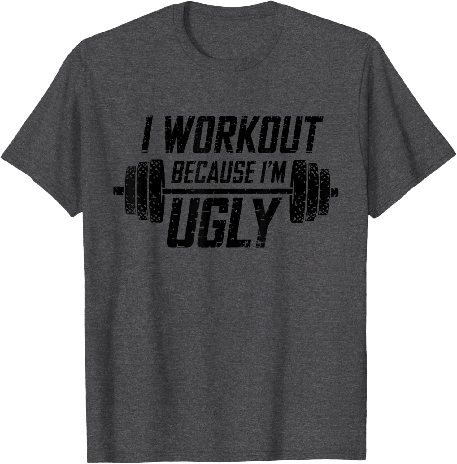 Funny Men's I Workout Because I'm Ugly Gym T-Shirt for Fitness Lovers - 6