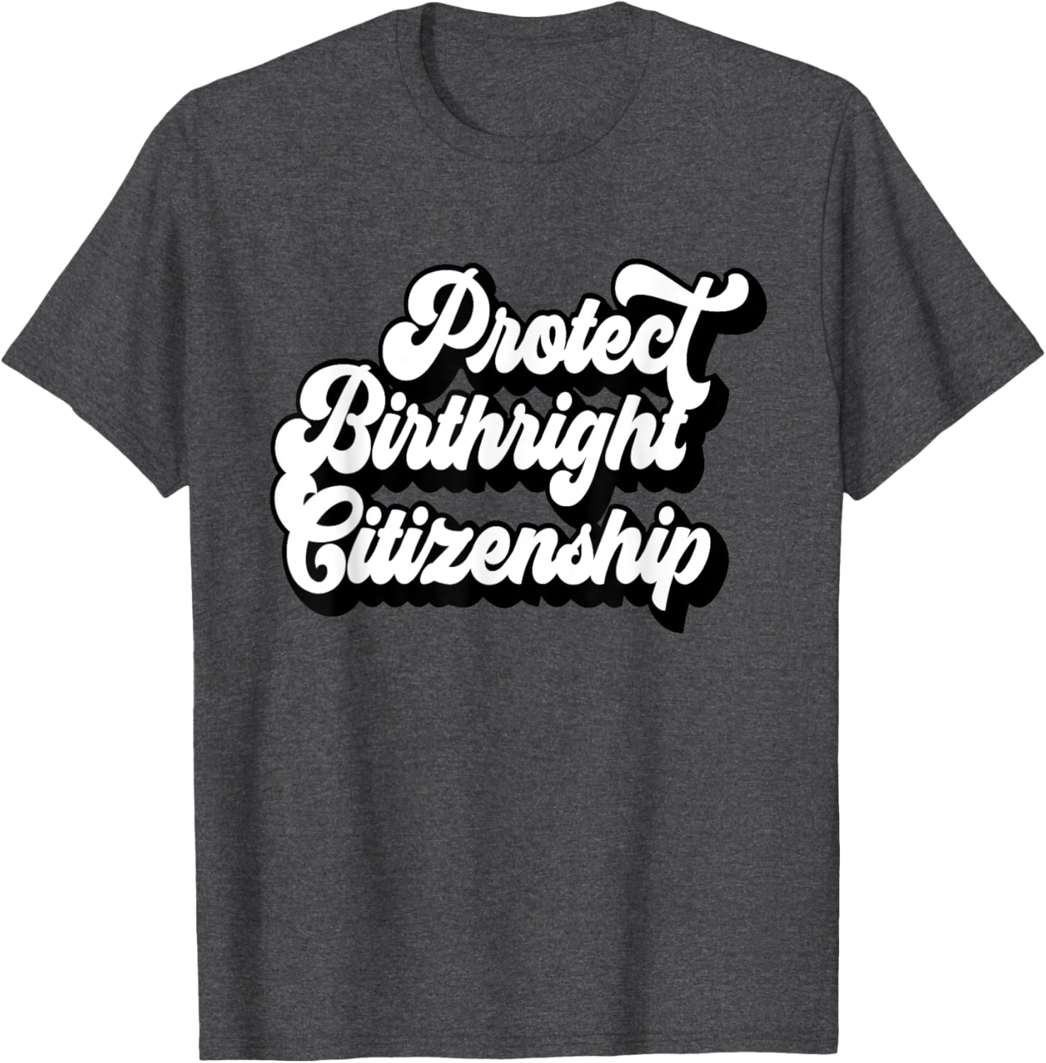 Protect Birthright Citizenship USA T-Shirt for American Citizens 2025 - 5