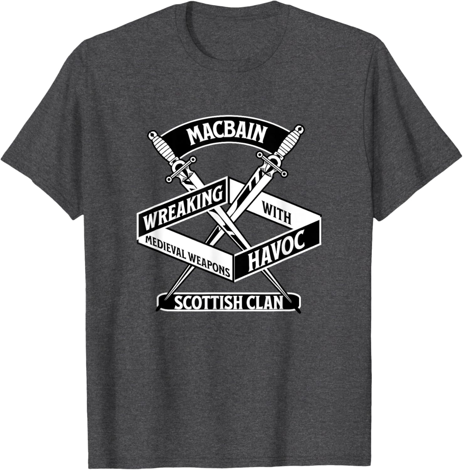 MacBain Clan Wreaking Havoc Medieval Weapons T-Shirt for Men and Women - 29