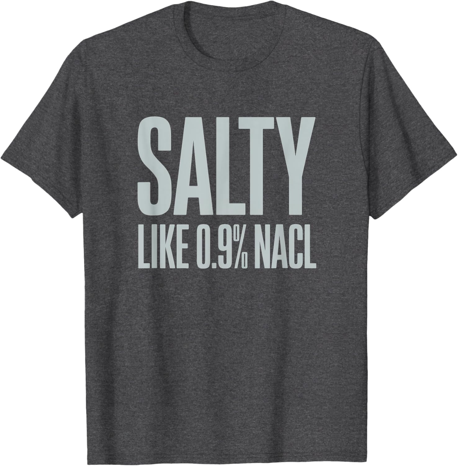 Salty NaCl Nurse Joke T-Shirt for Moms and Daughters - Funny Nursing Gift - 7